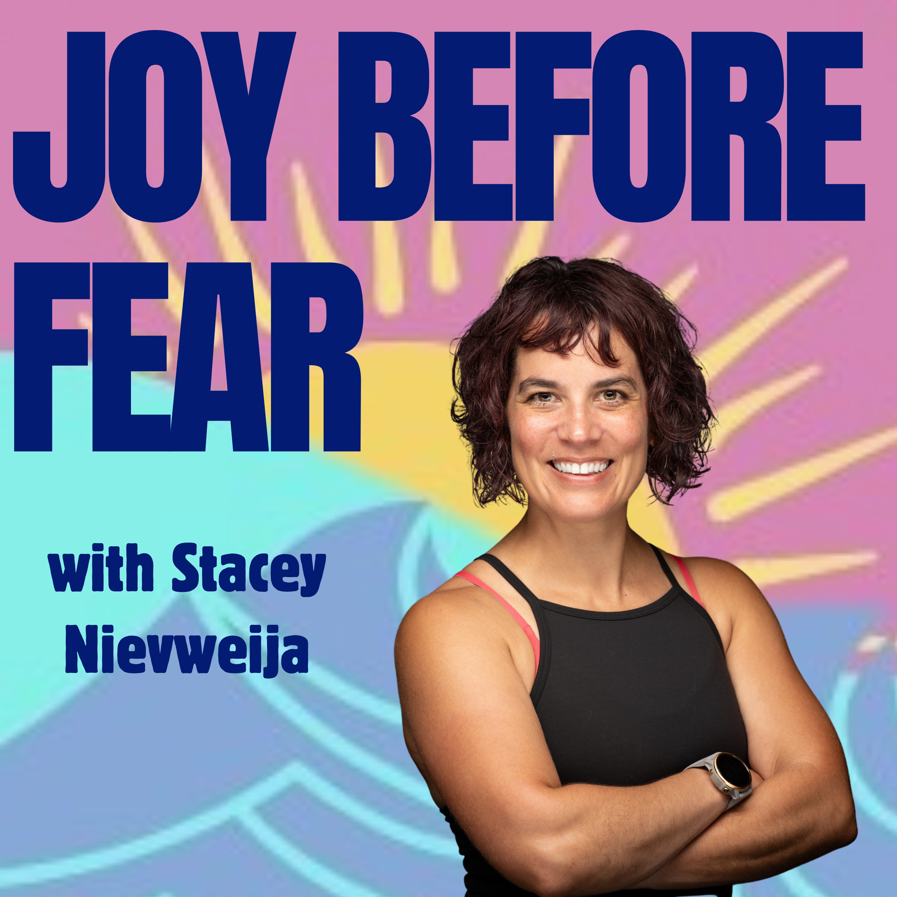 Joy Before Fear