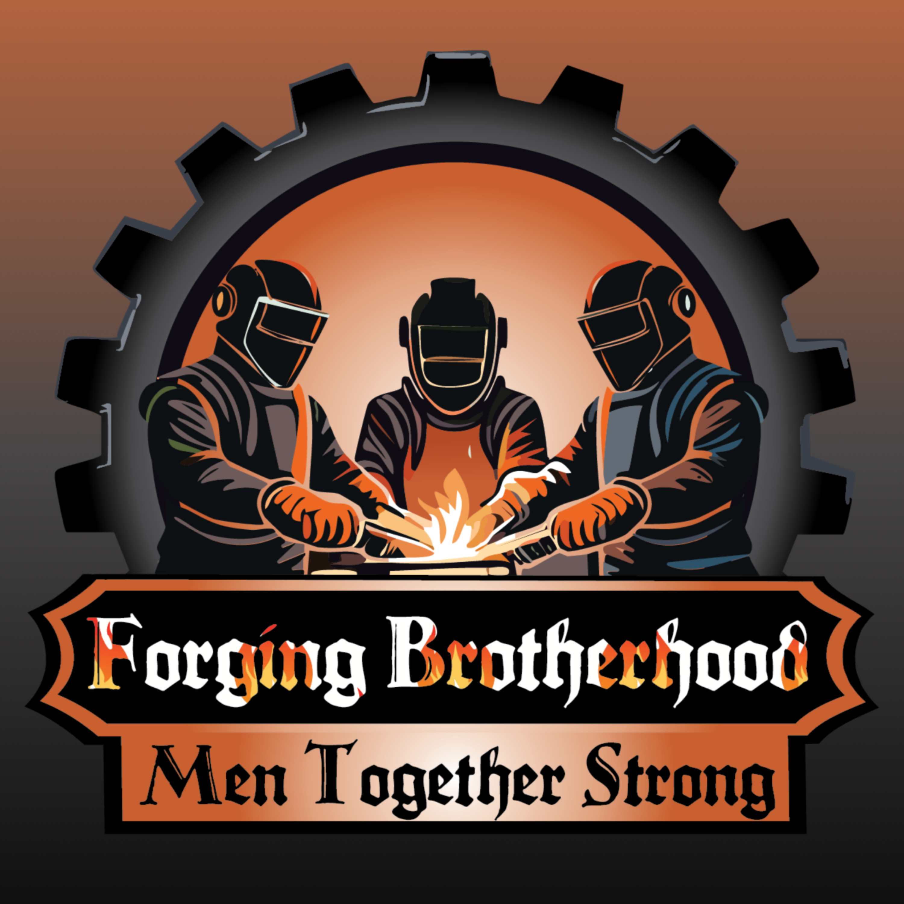 Forging Brotherhood