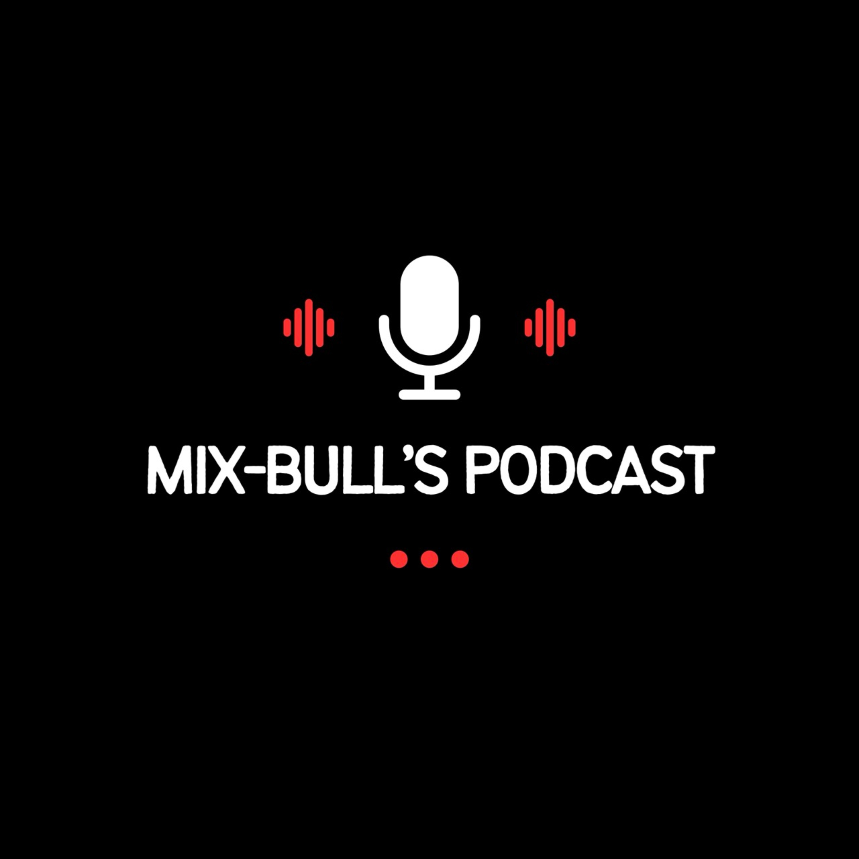 Mix-Bull's Podcast podcast artwork
