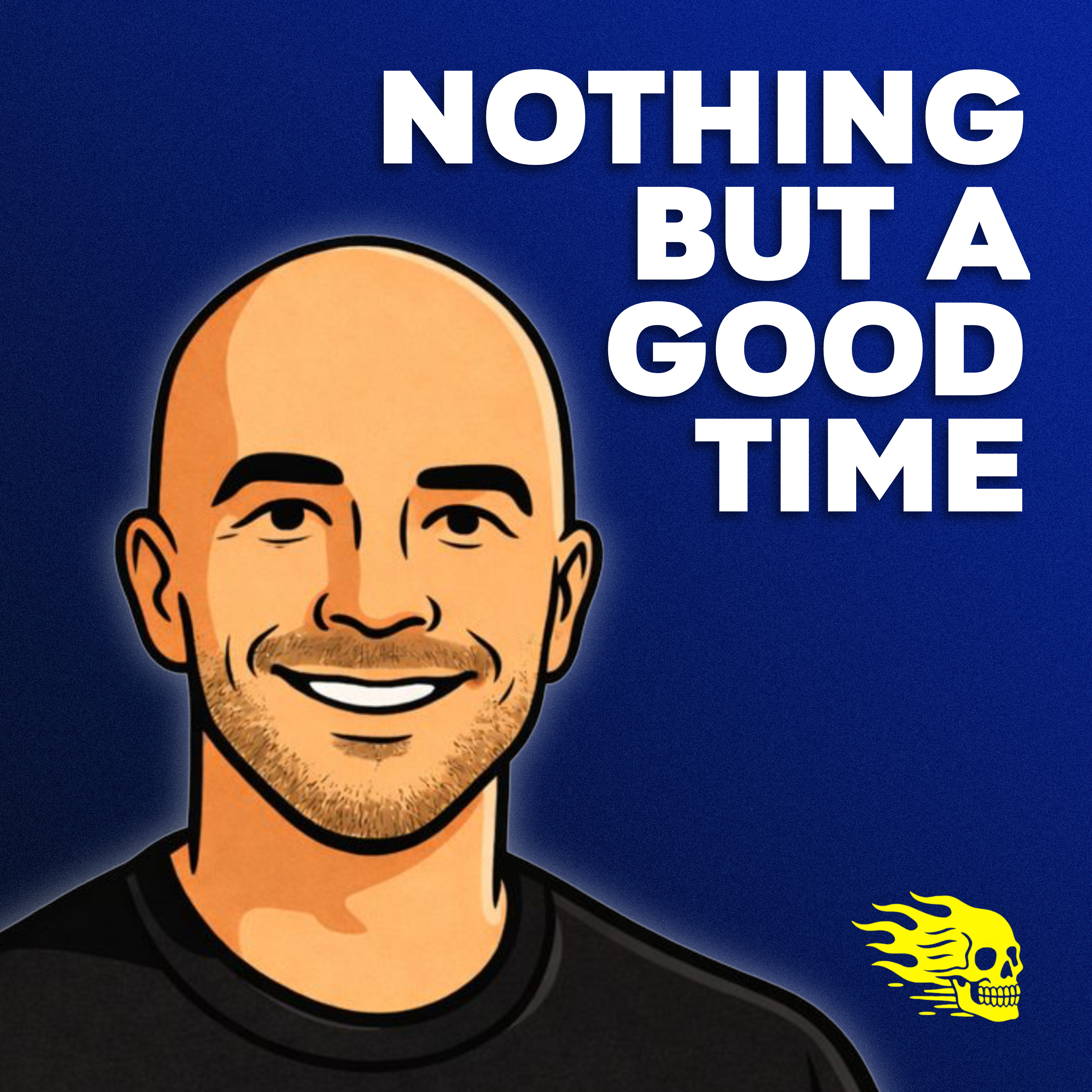Nothing But A Good Time podcast artwork
