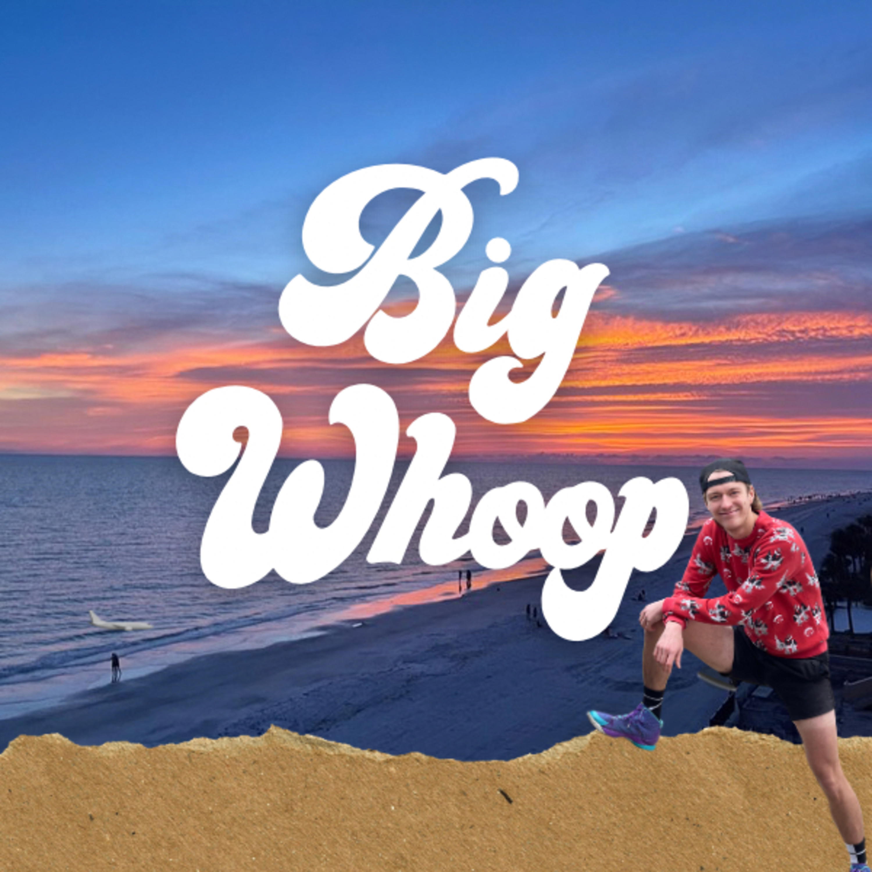 Big Whoop w/ Bradley Oberrieder podcast artwork