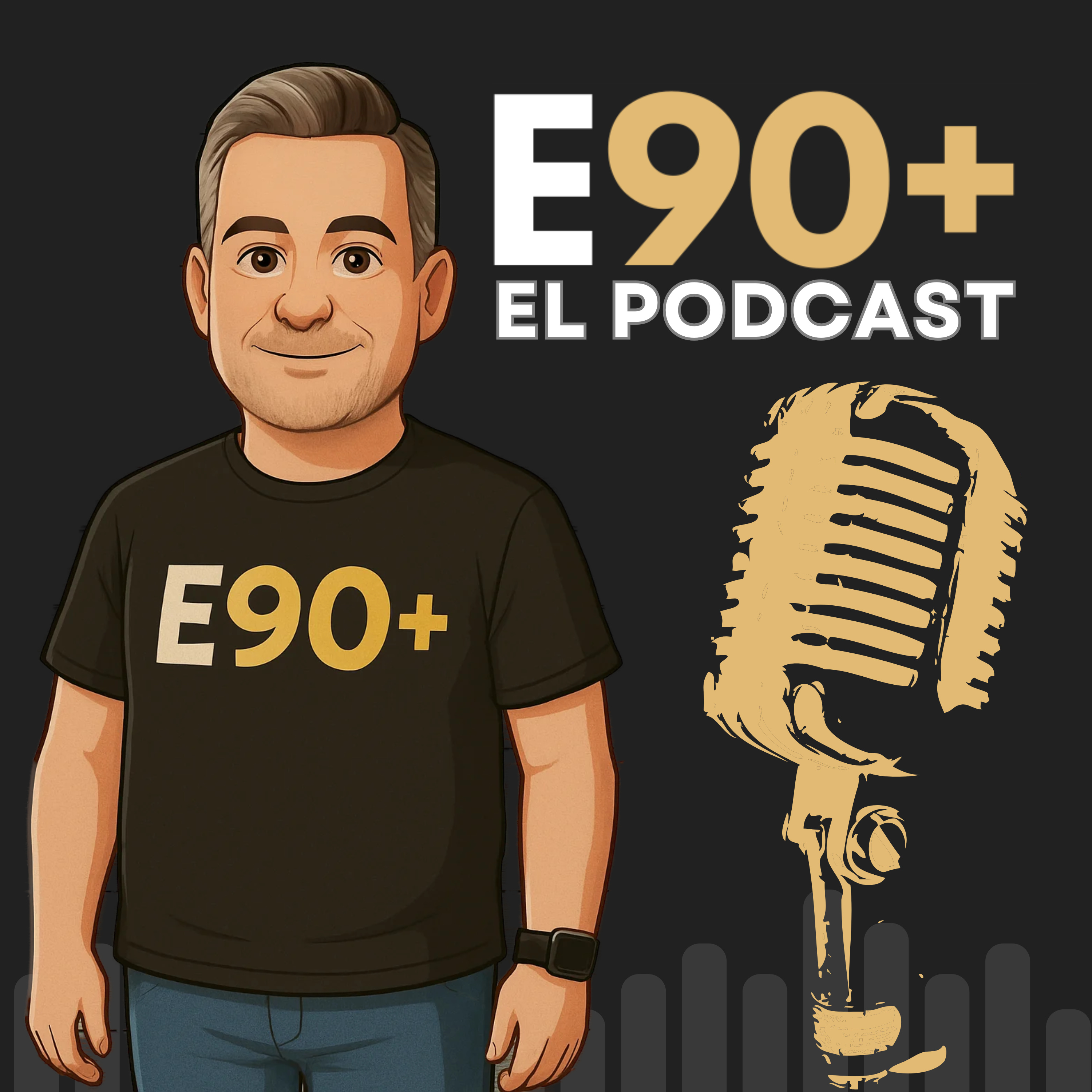 E90+ El Podcast