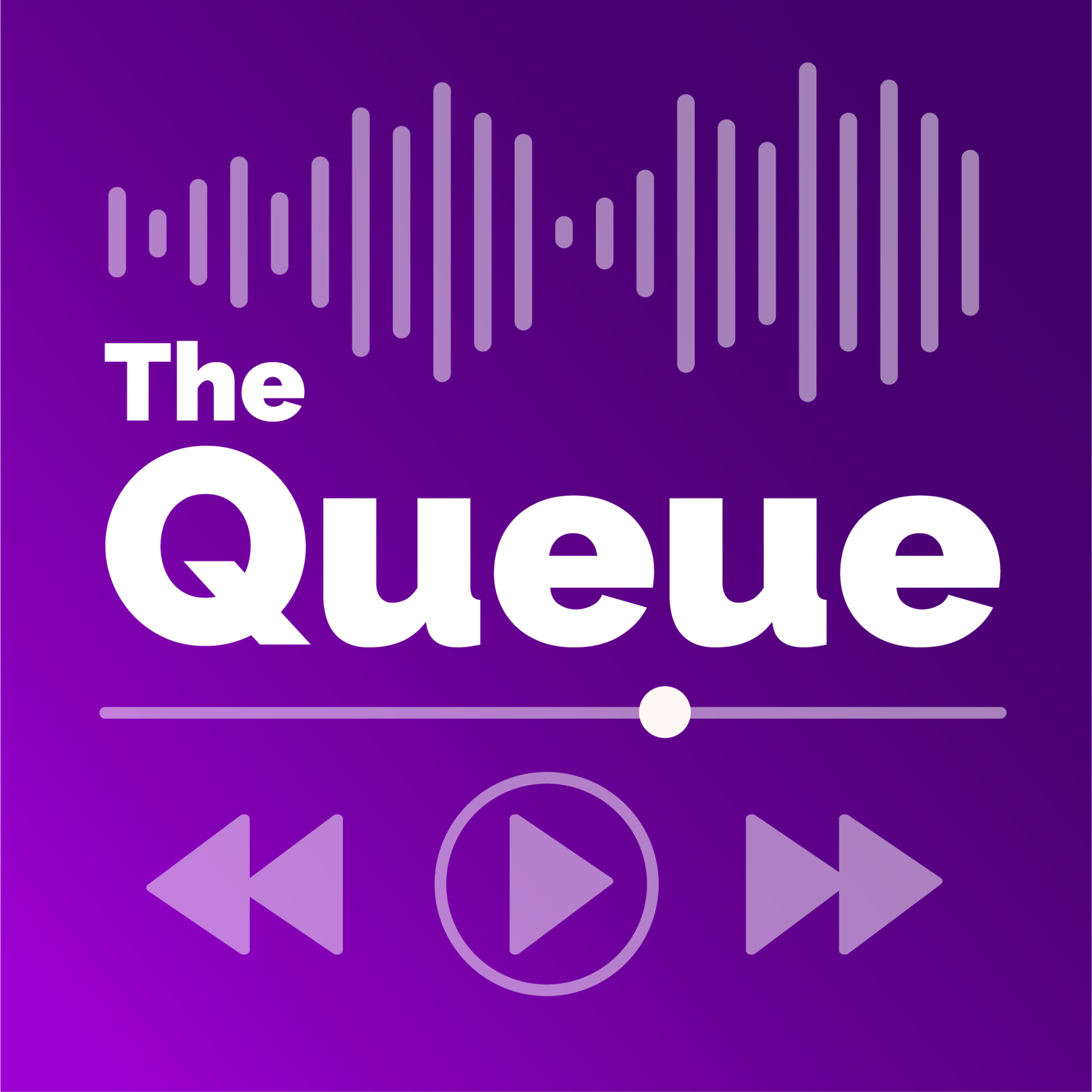 The Queue Podcast