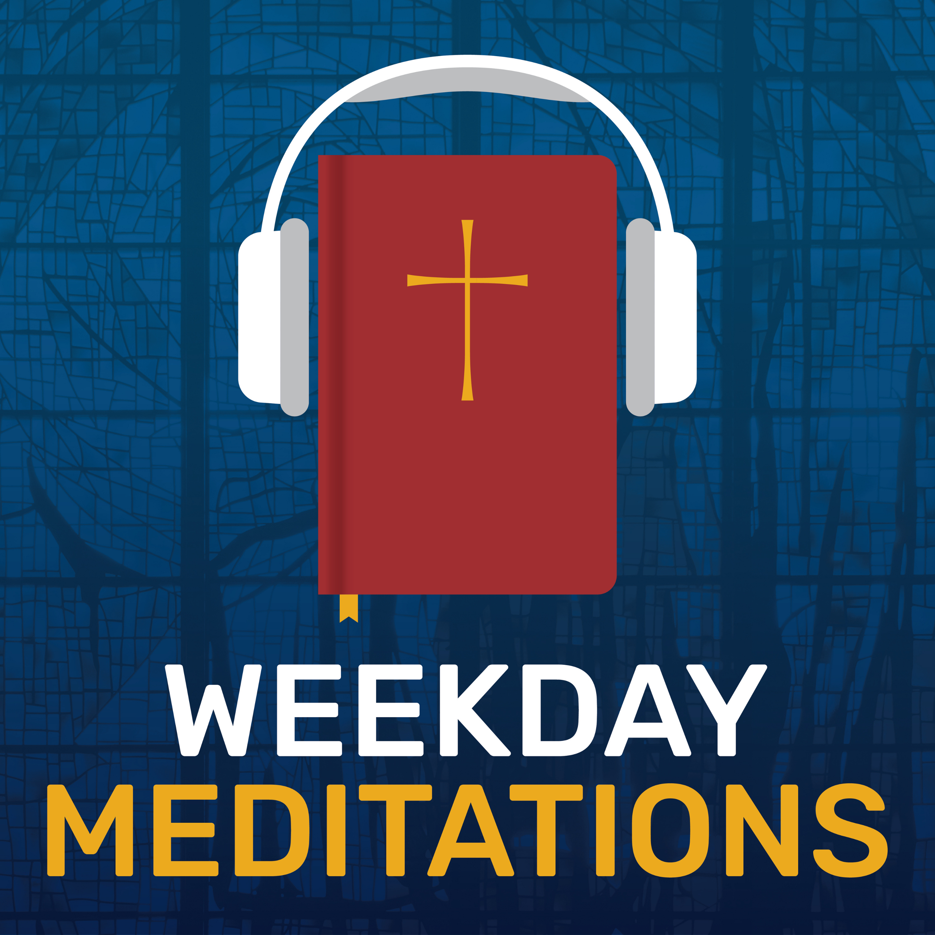 Weekday Meditations