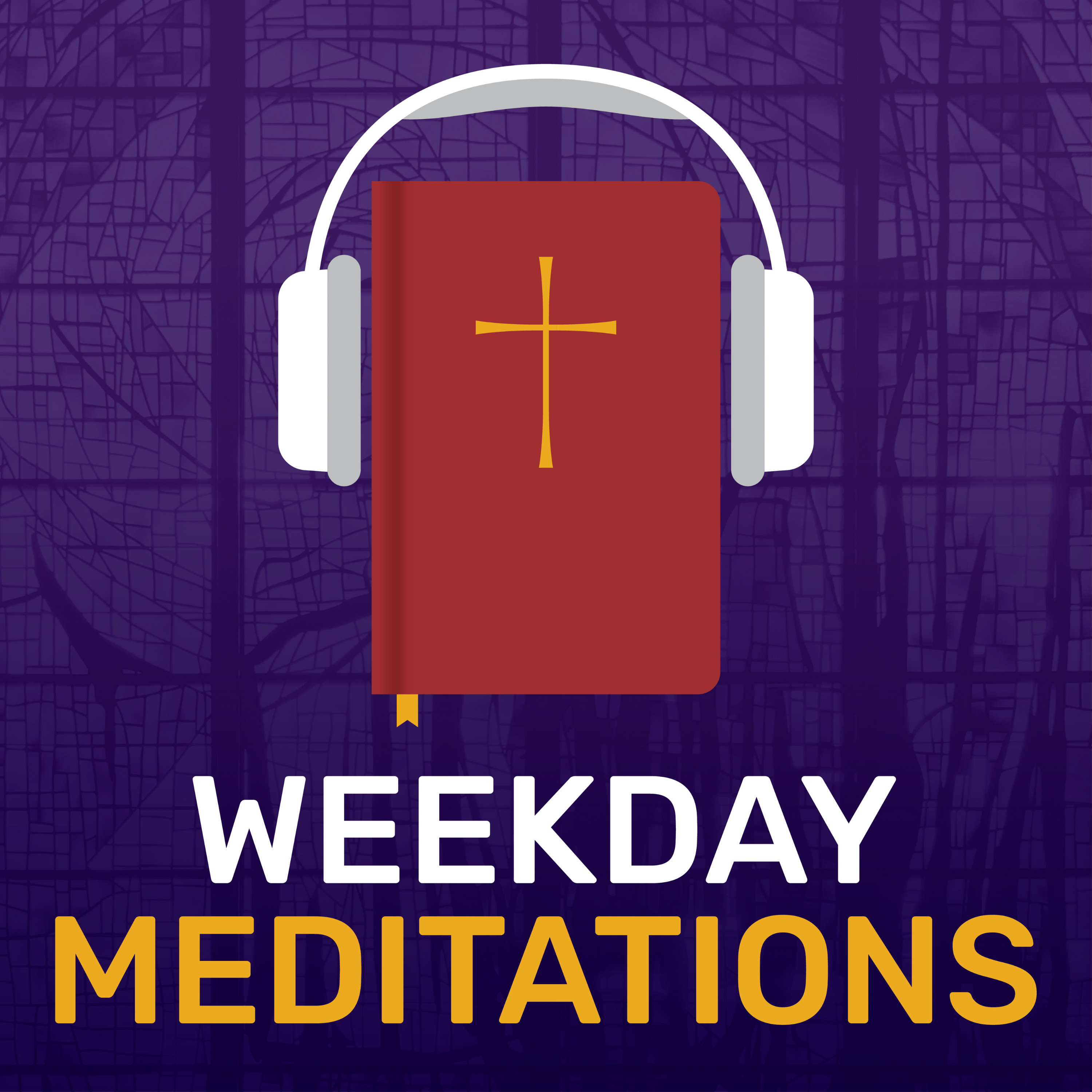 Weekday Meditations
