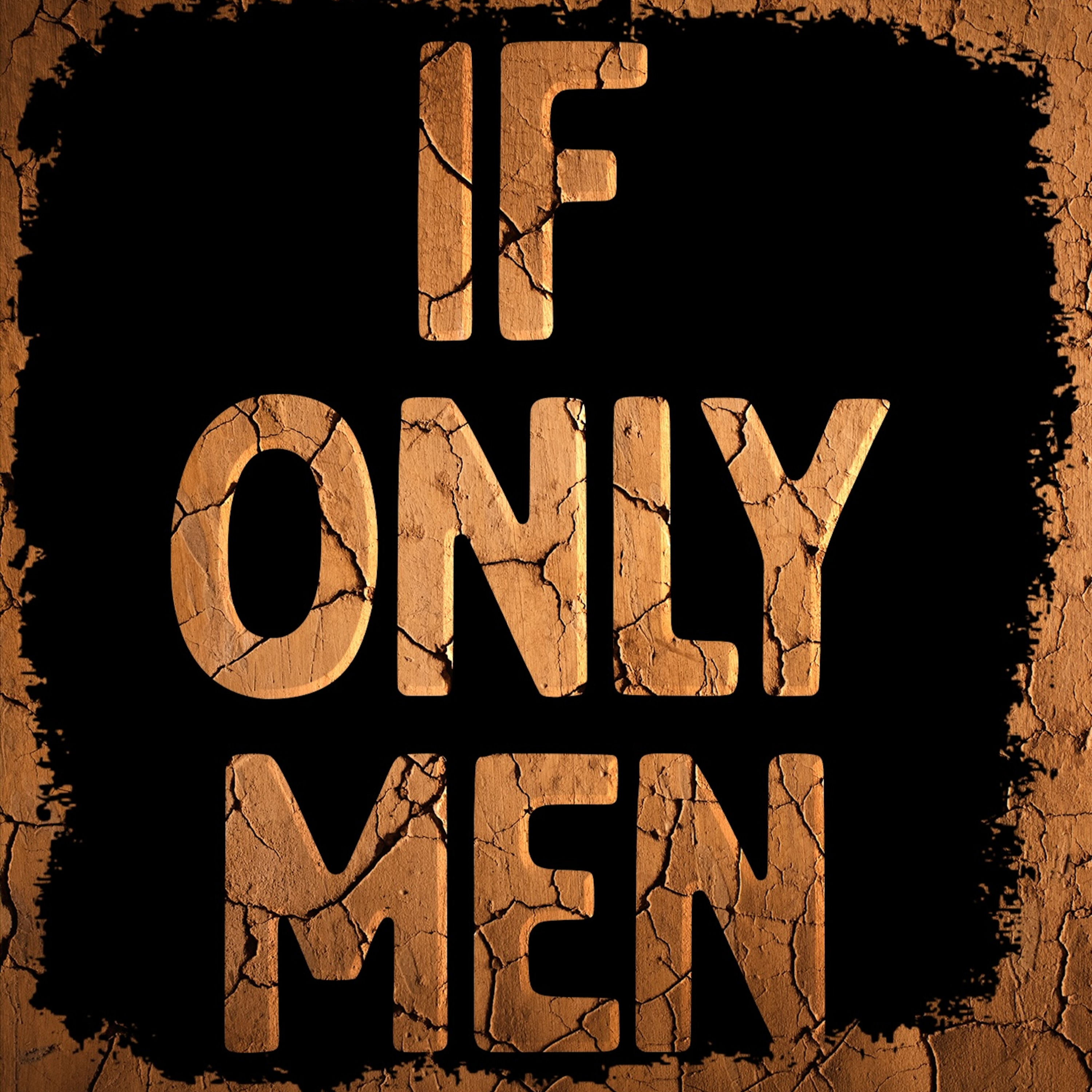 If Only Men...