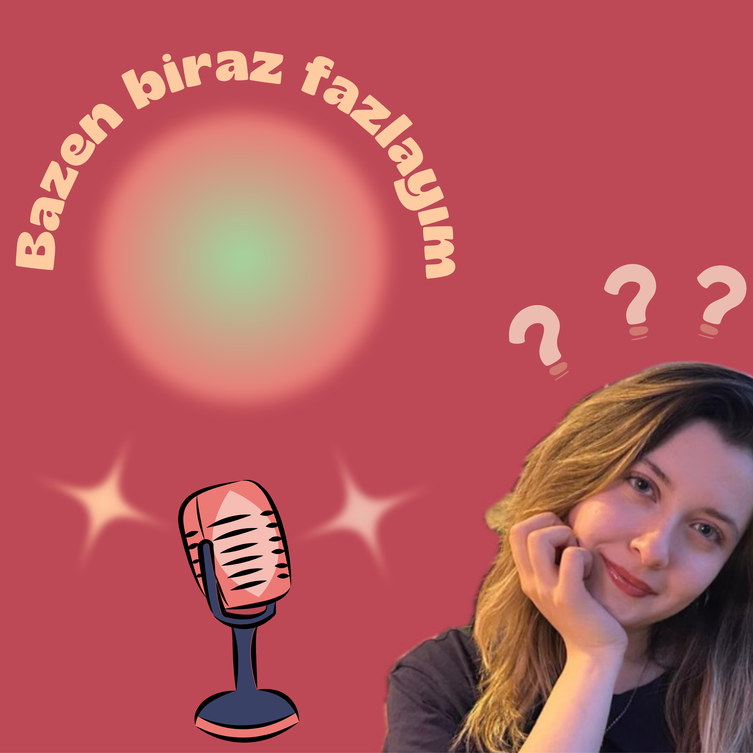 Bazen biraz fazlayım podcast artwork