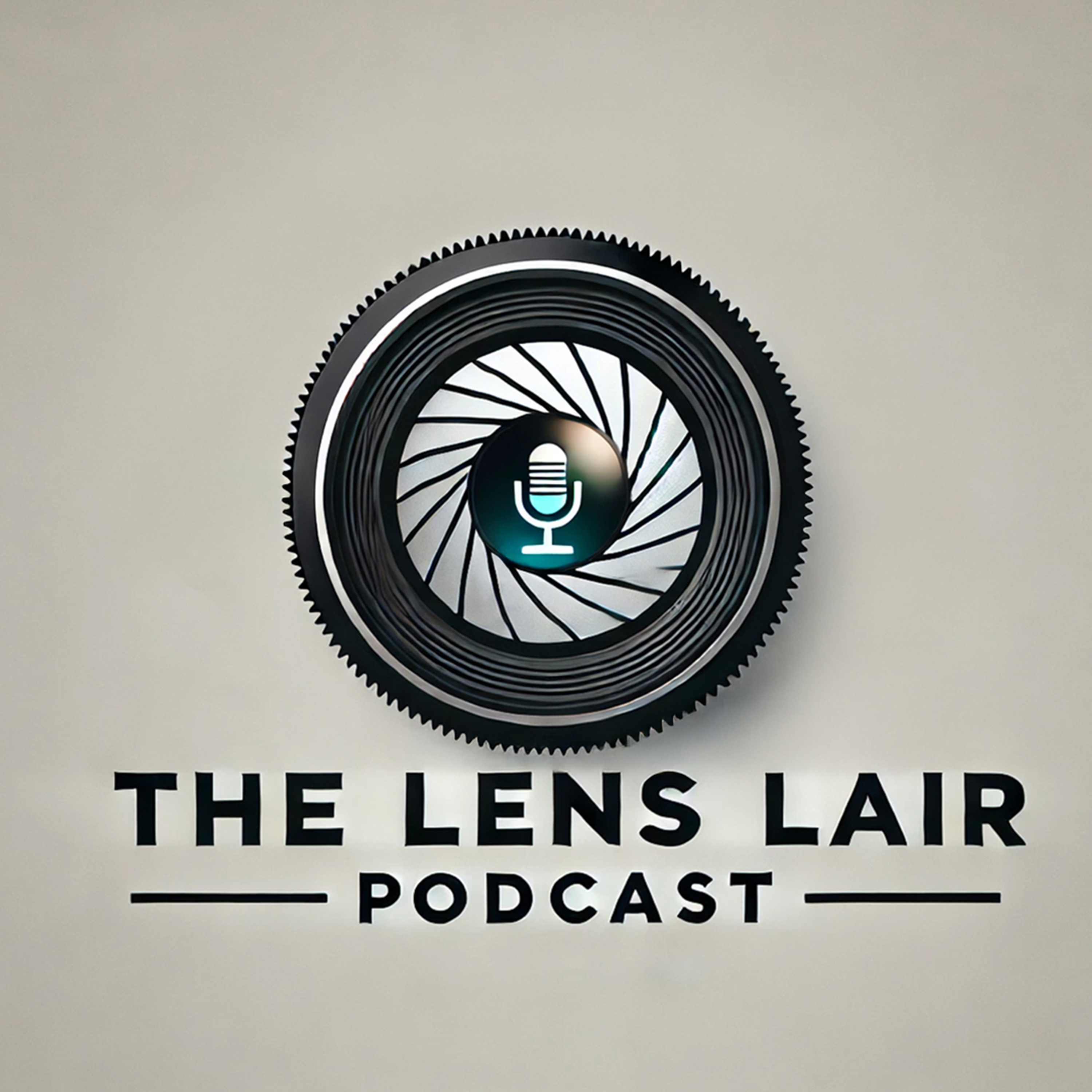 The Lens Lair Podcast podcast artwork