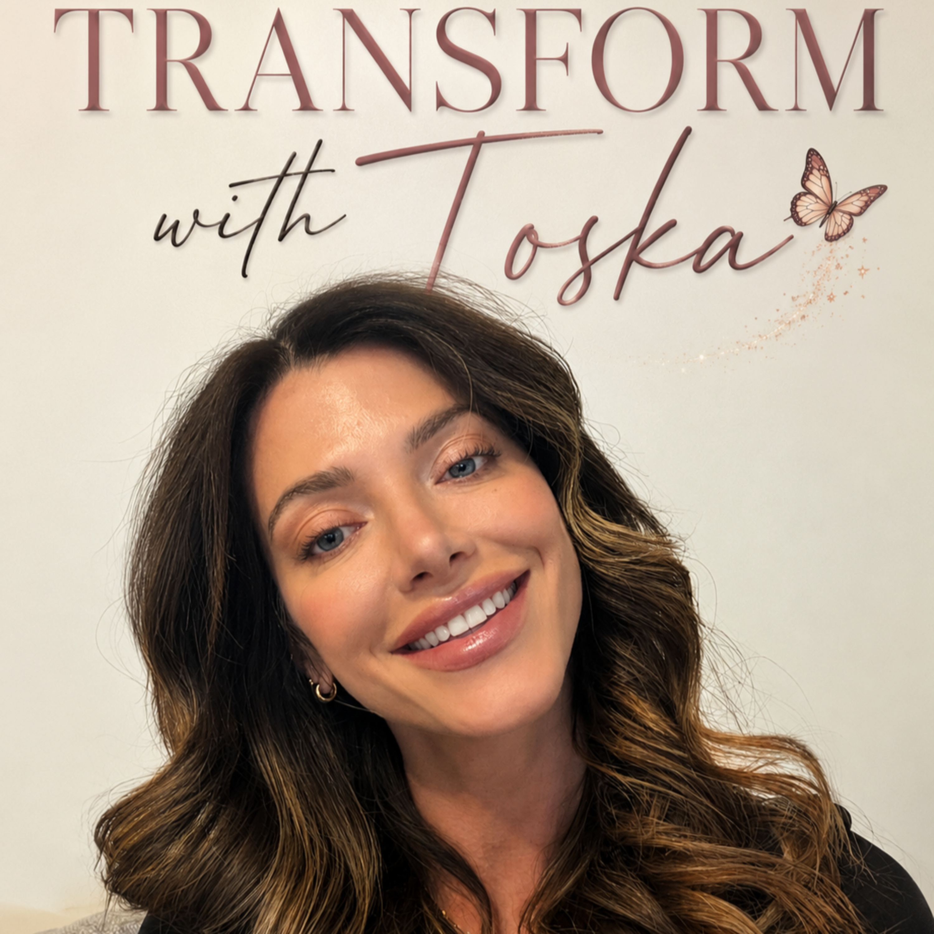 Transform with Toska: Strength. Freedom. Self-love. podcast artwork