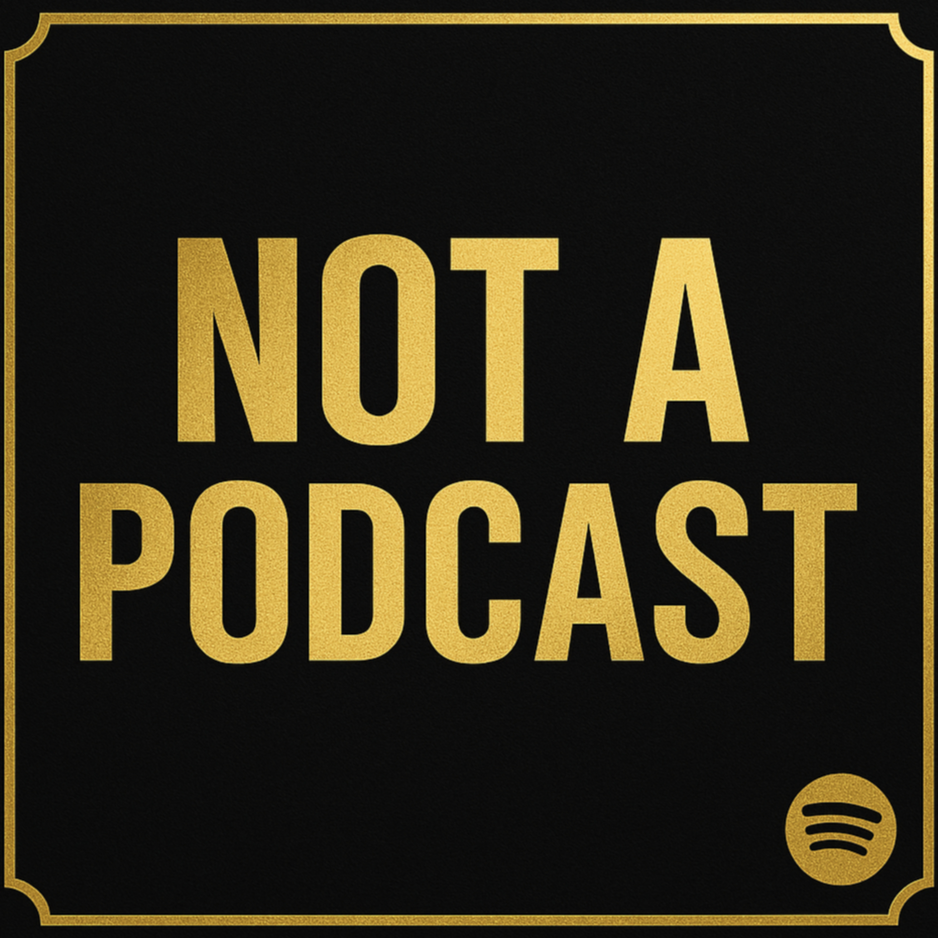 Not A Podcast