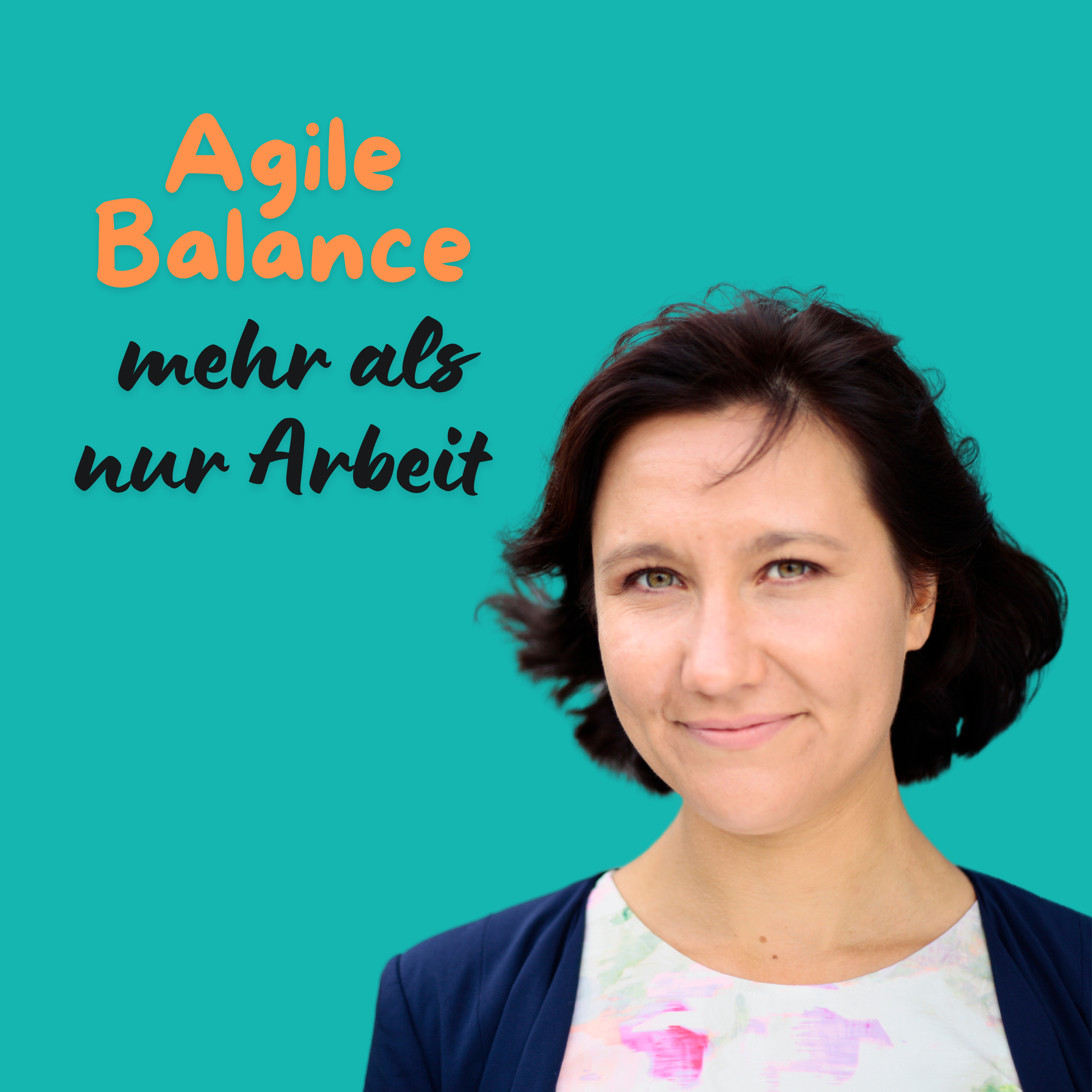 Agile Balance - Mehr als nur Arbeit podcast artwork