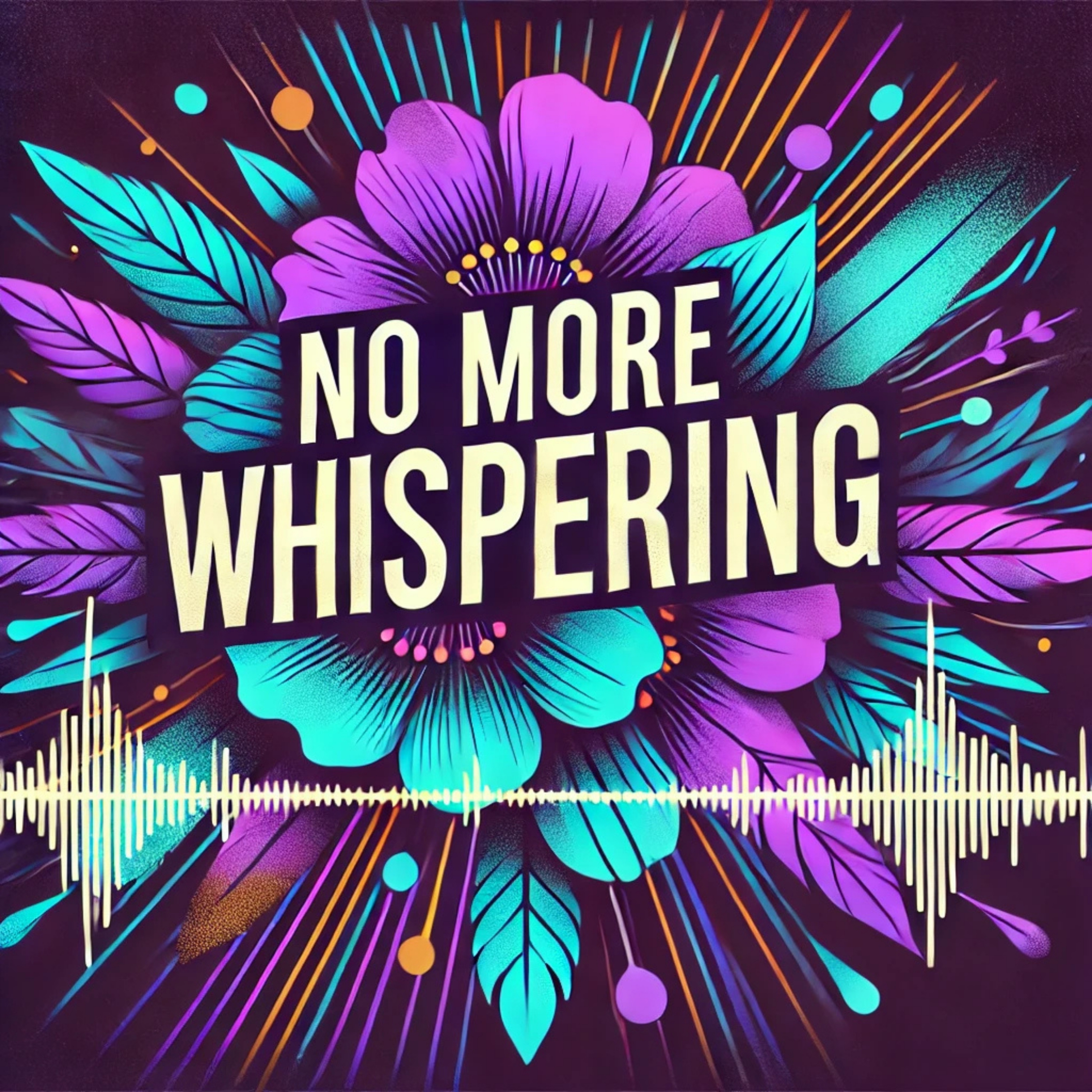 No More Whispering podcast artwork