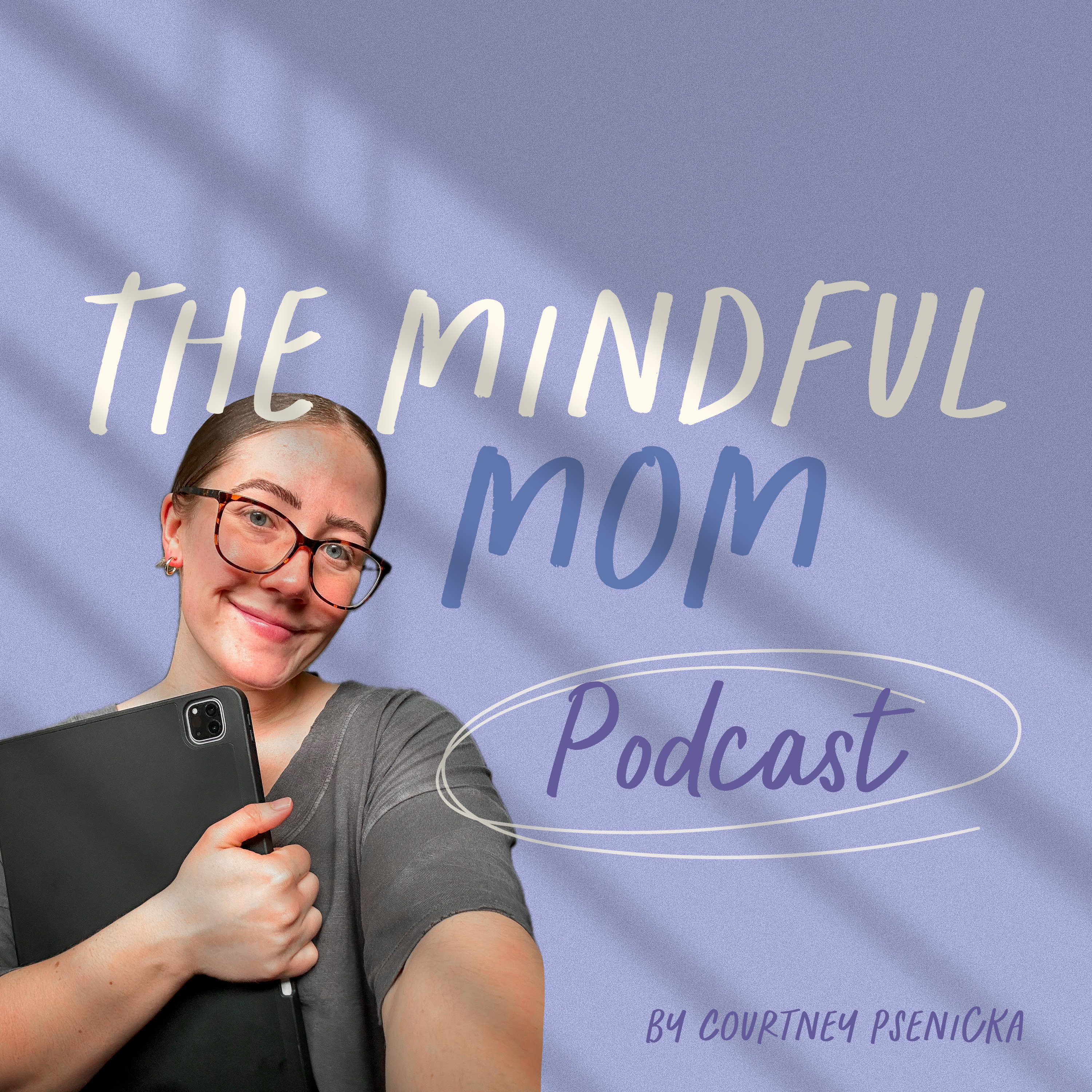 The Mindful Mom Podcast podcast artwork