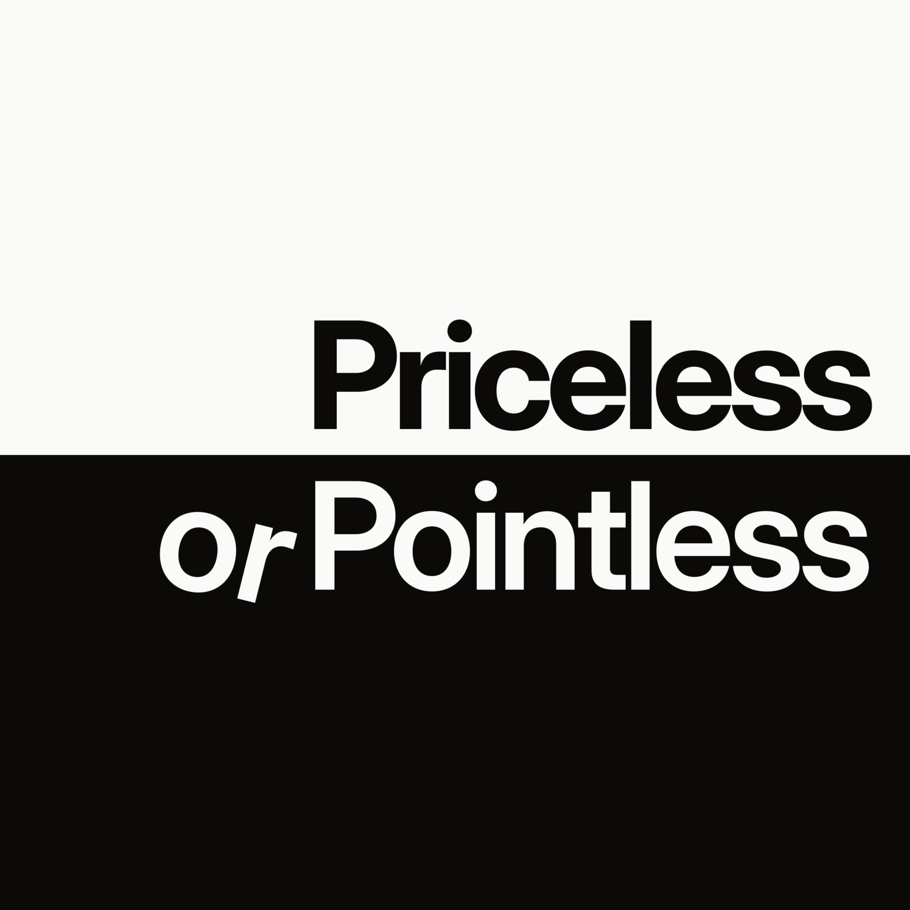 Priceless or Pointless