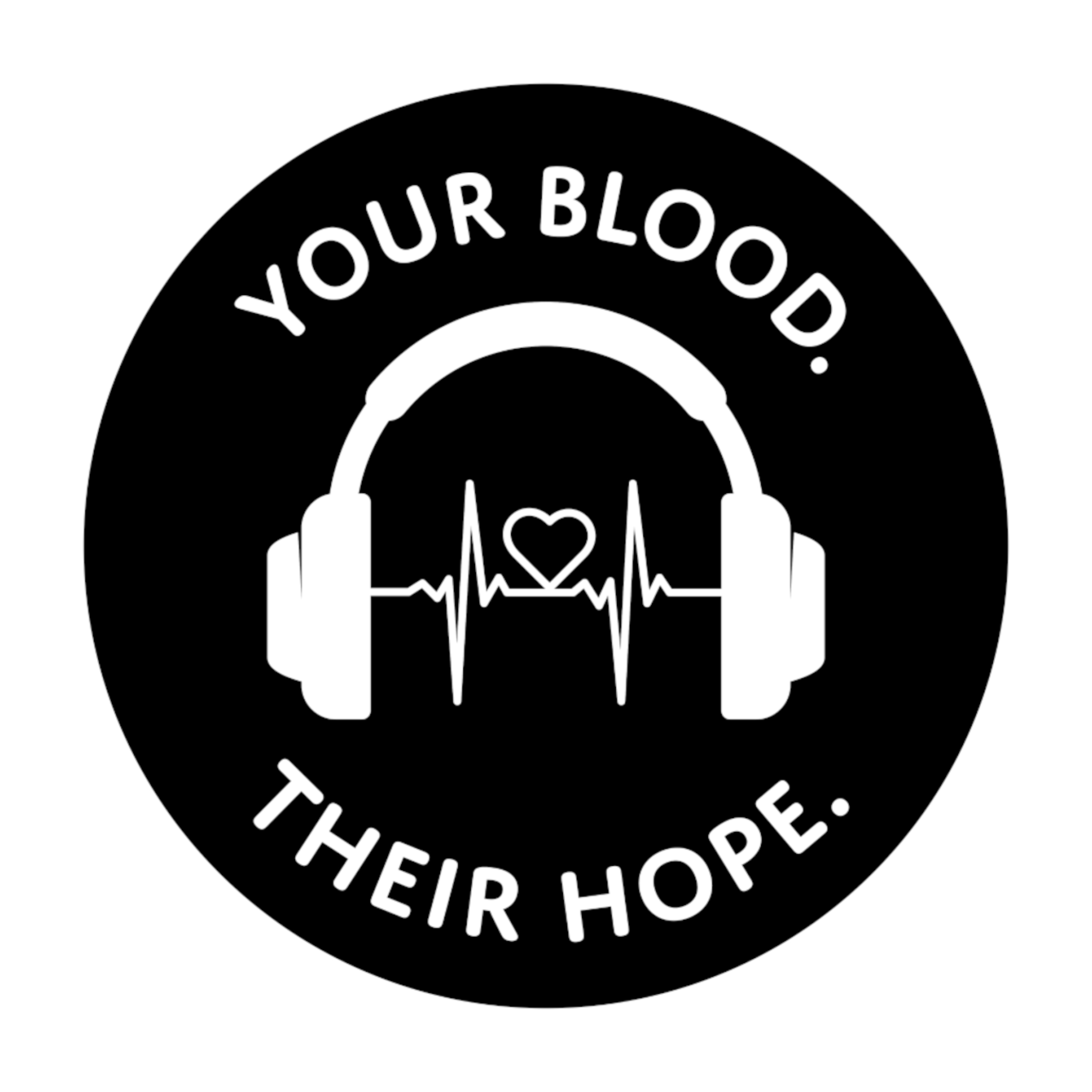 Your Blood. Their Hope.