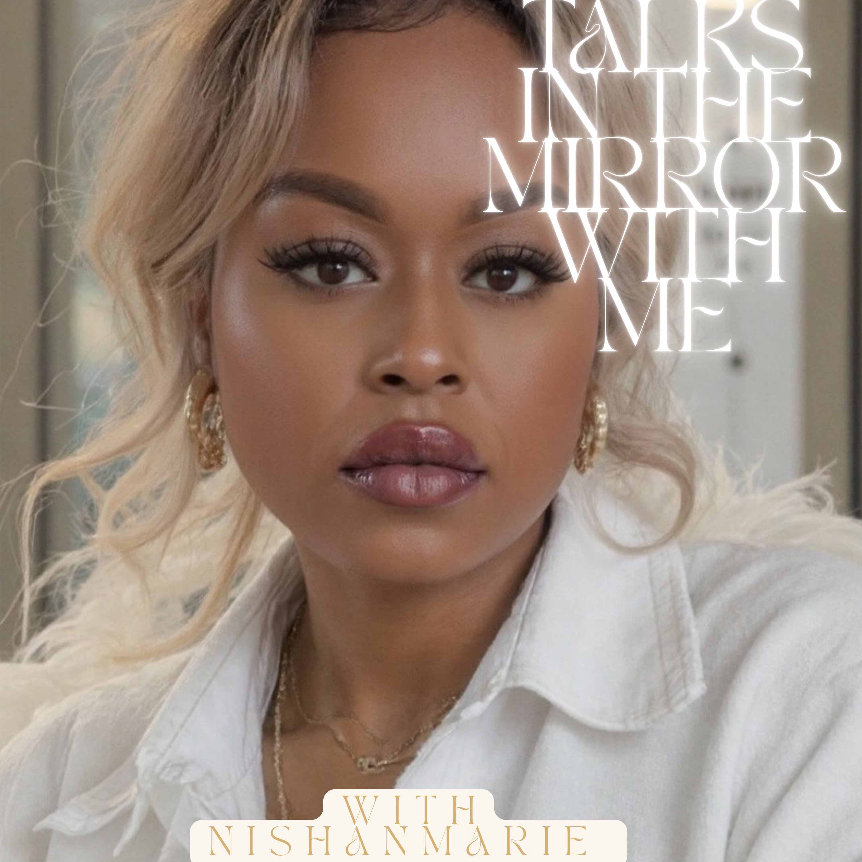 Talks In The Mirror With Me podcast artwork