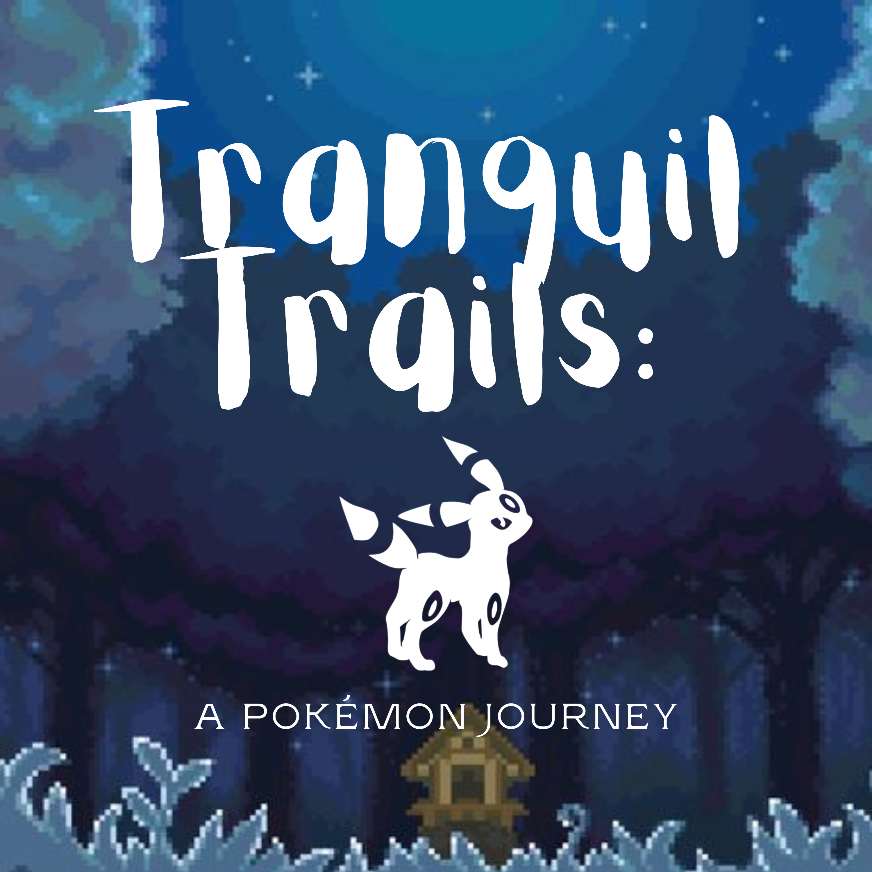 Tranquil Trails: A Pokémon Journey podcast artwork