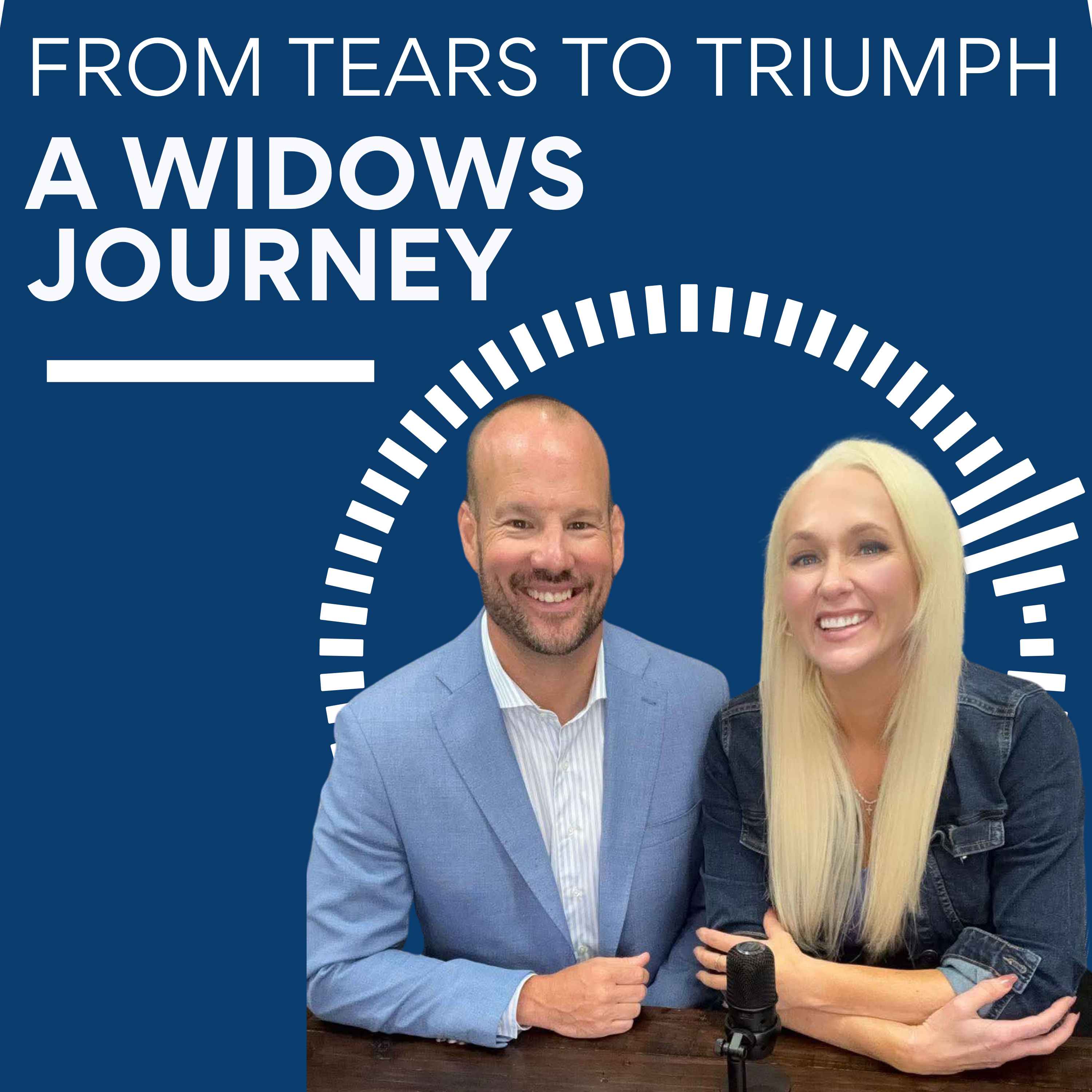 From Tears to Triumph: A Widows Journey