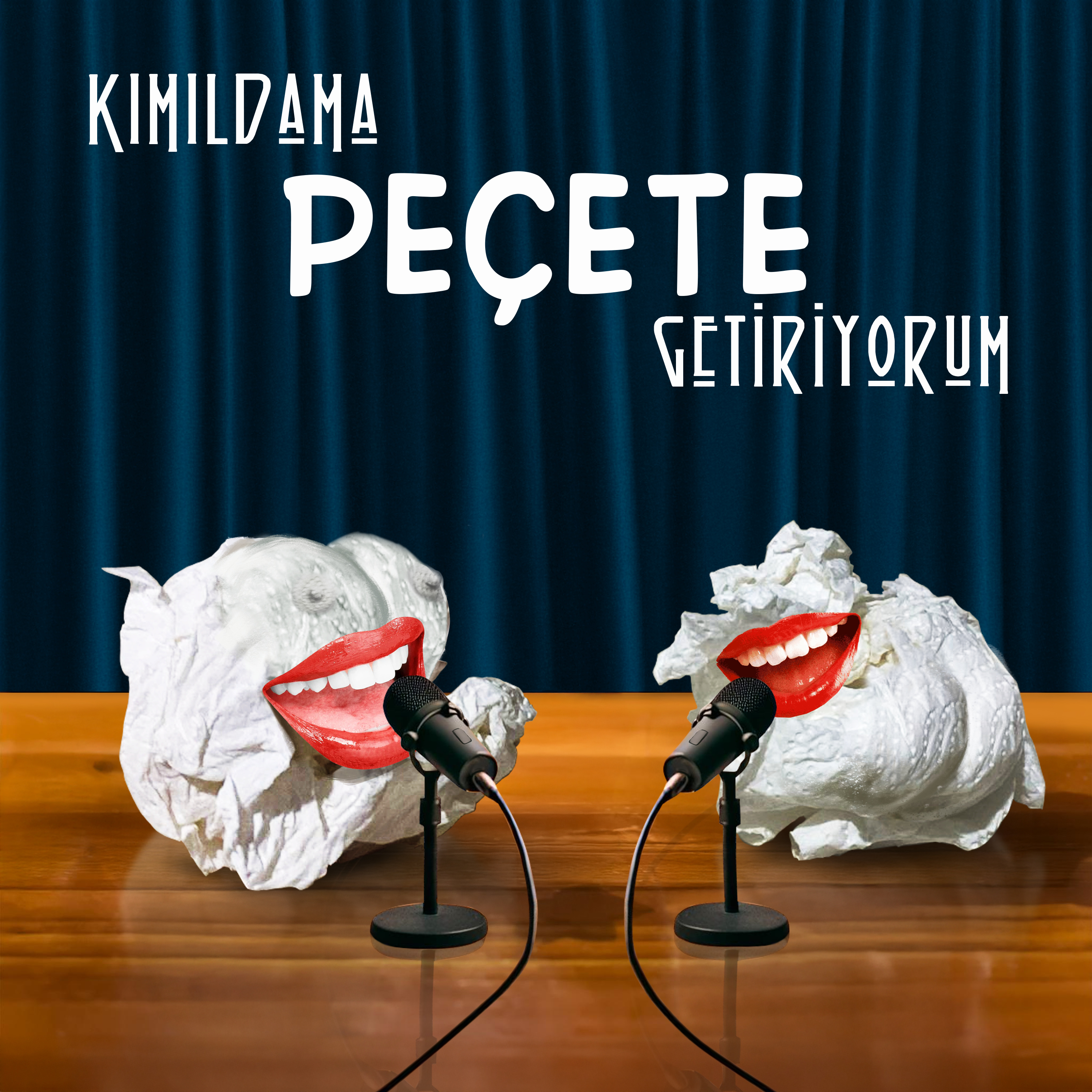 Kımıldama Peçete Getiriyorum