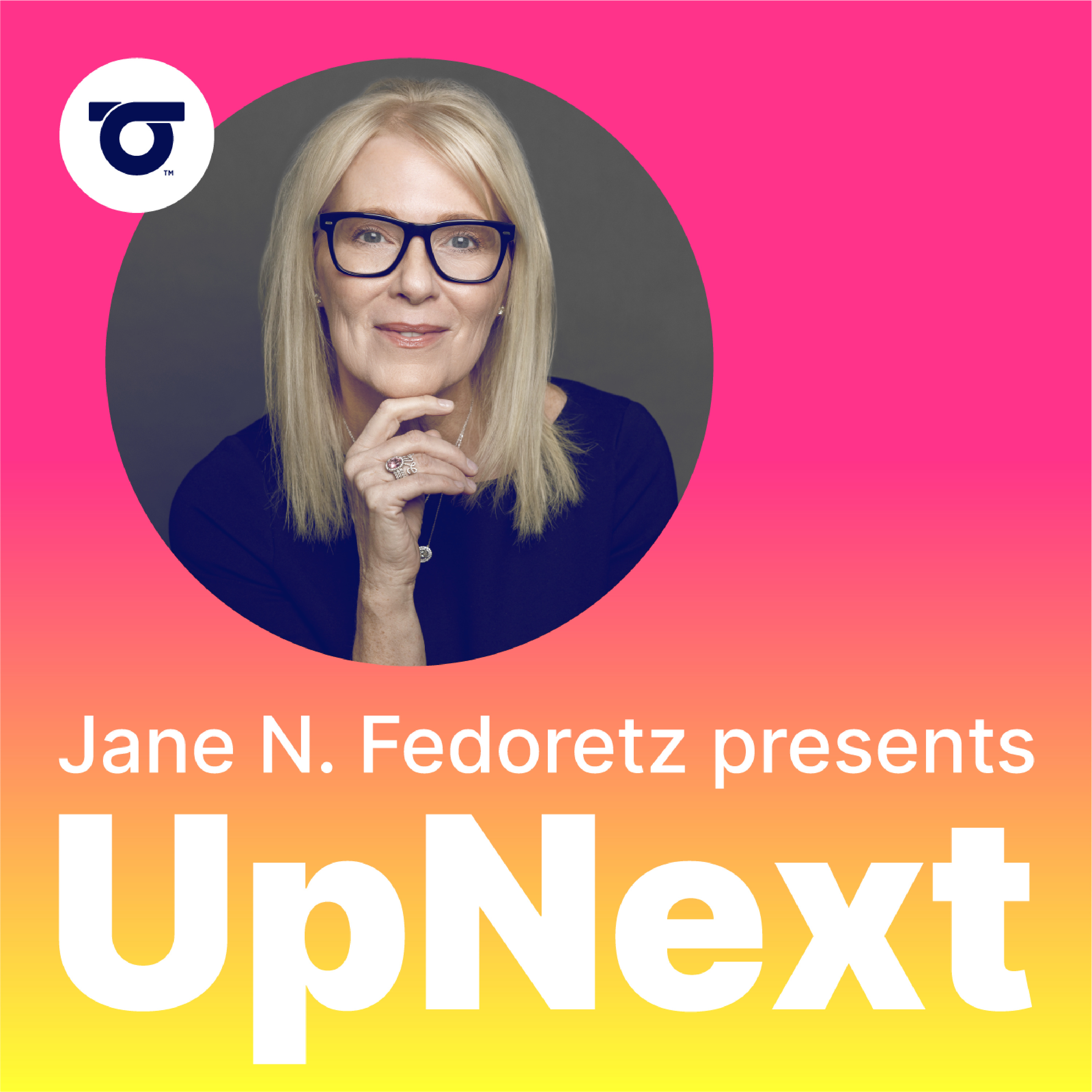 UpNext with Jane N. Fedoretz