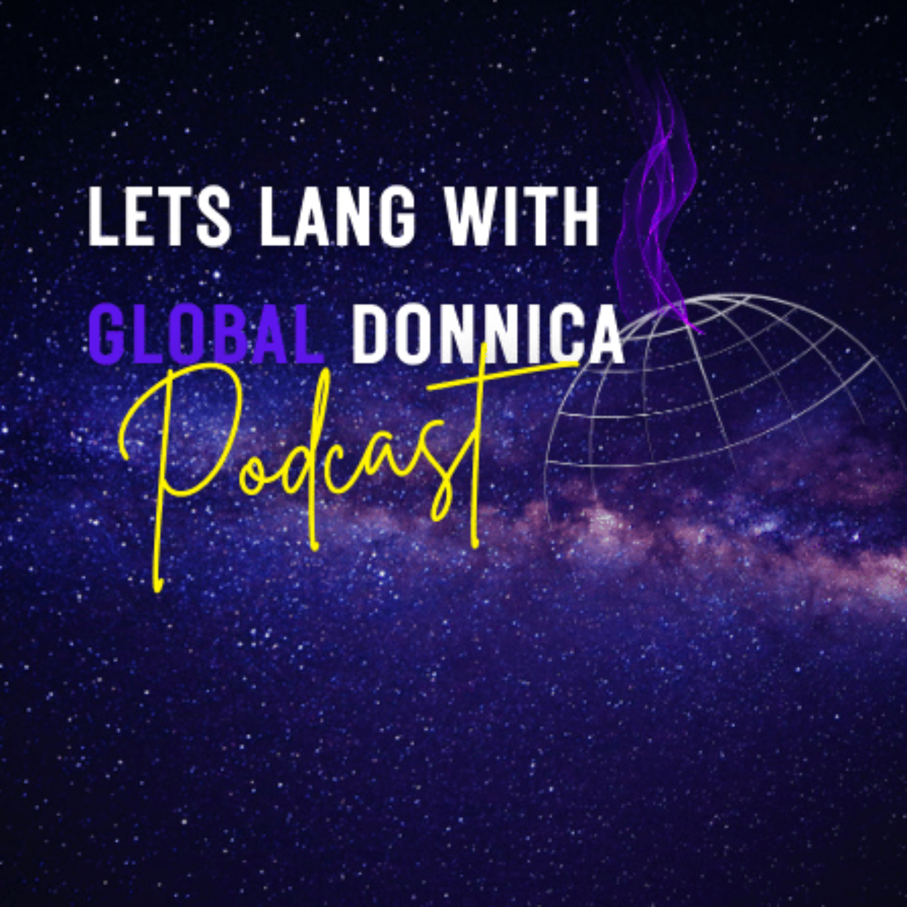 Let’s Lang with Global Donnica-The Global Connect in bridging the gap between cultures, communities