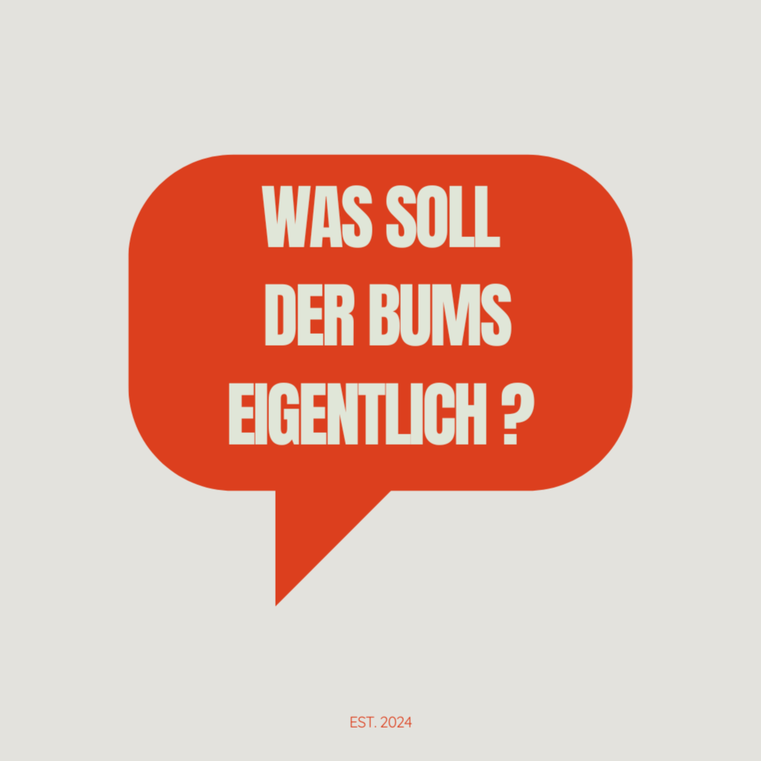 Was soll der Bums eigentlich?