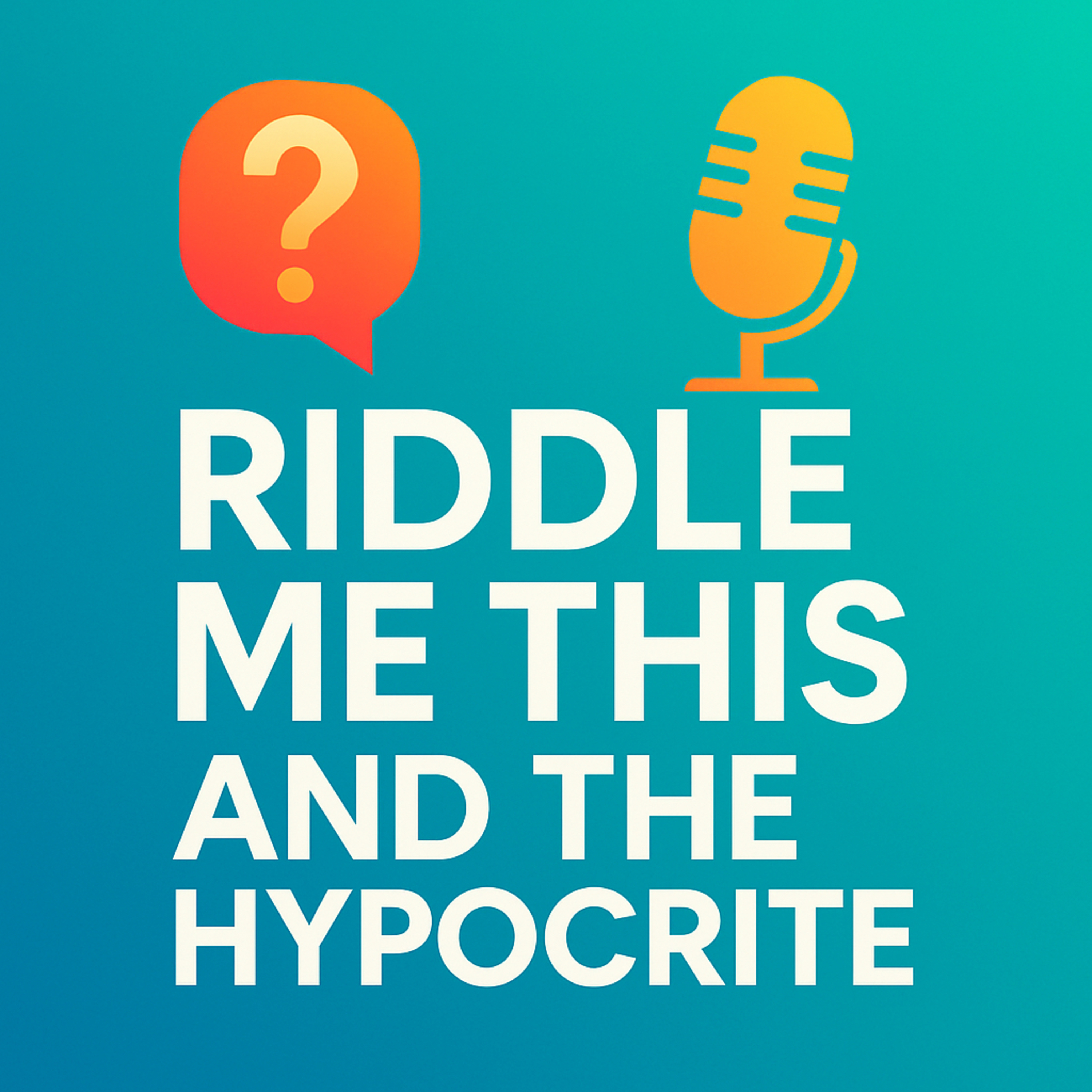Riddle Me This and the Hypocrite