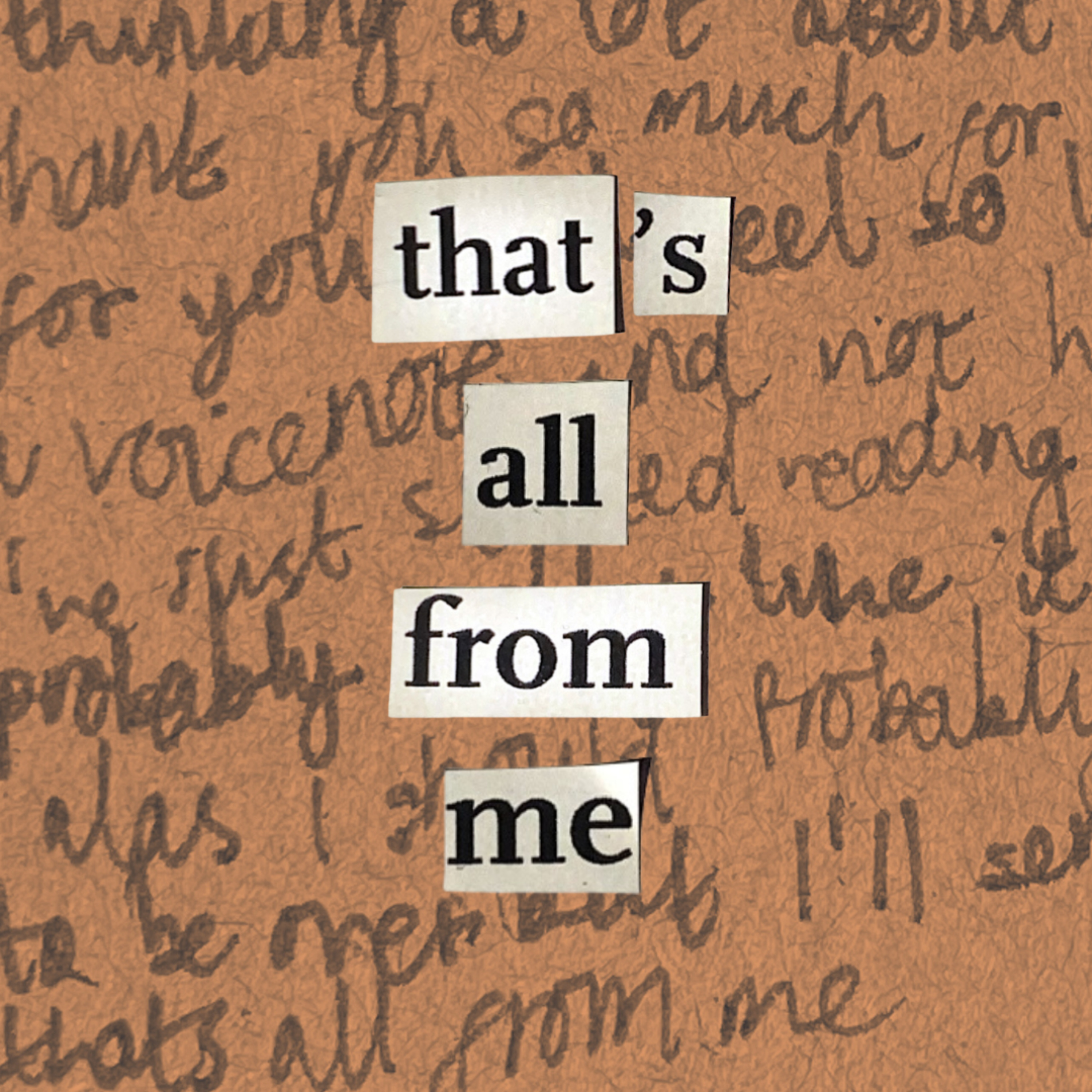That\'s All From Me