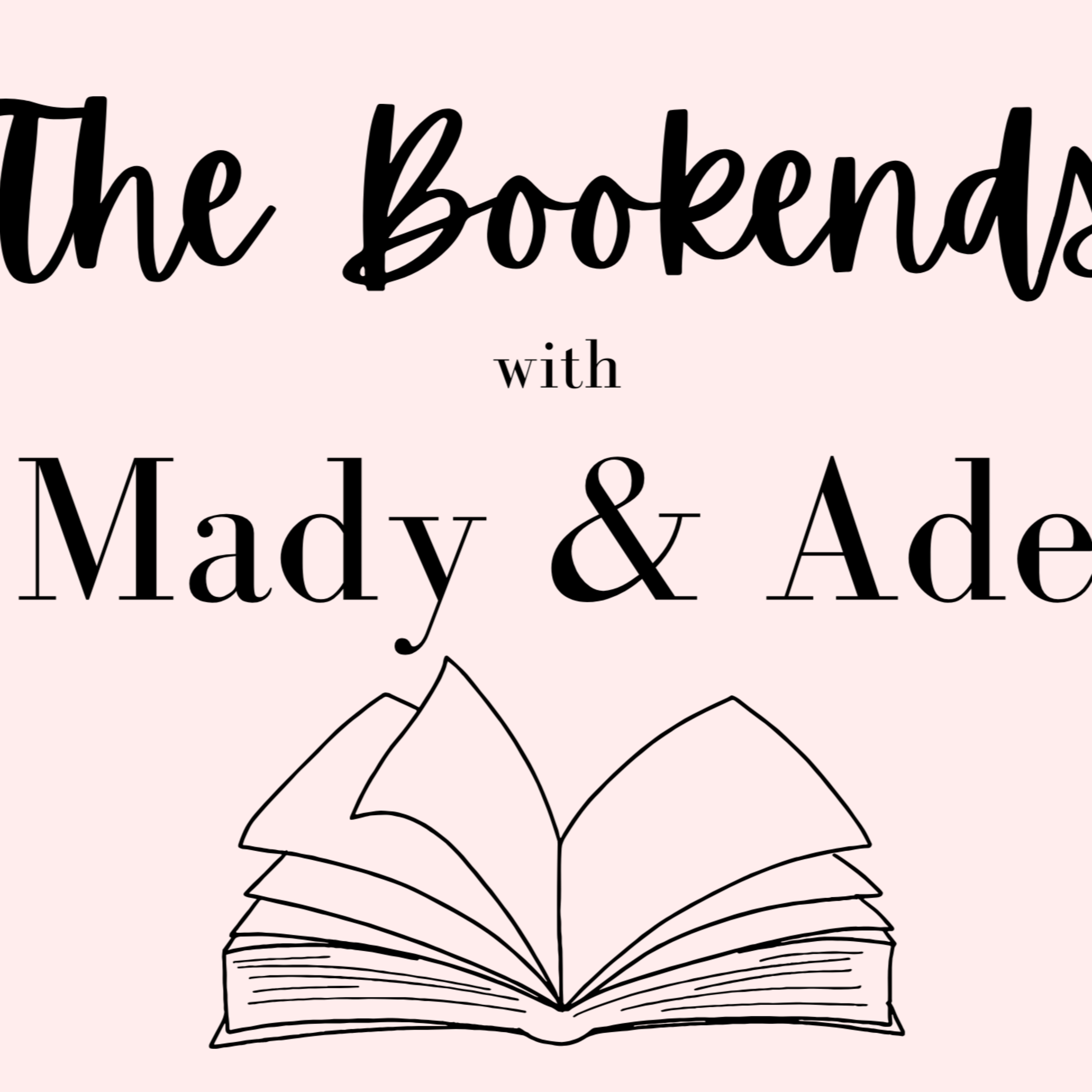 The Bookends with Mady and Ade