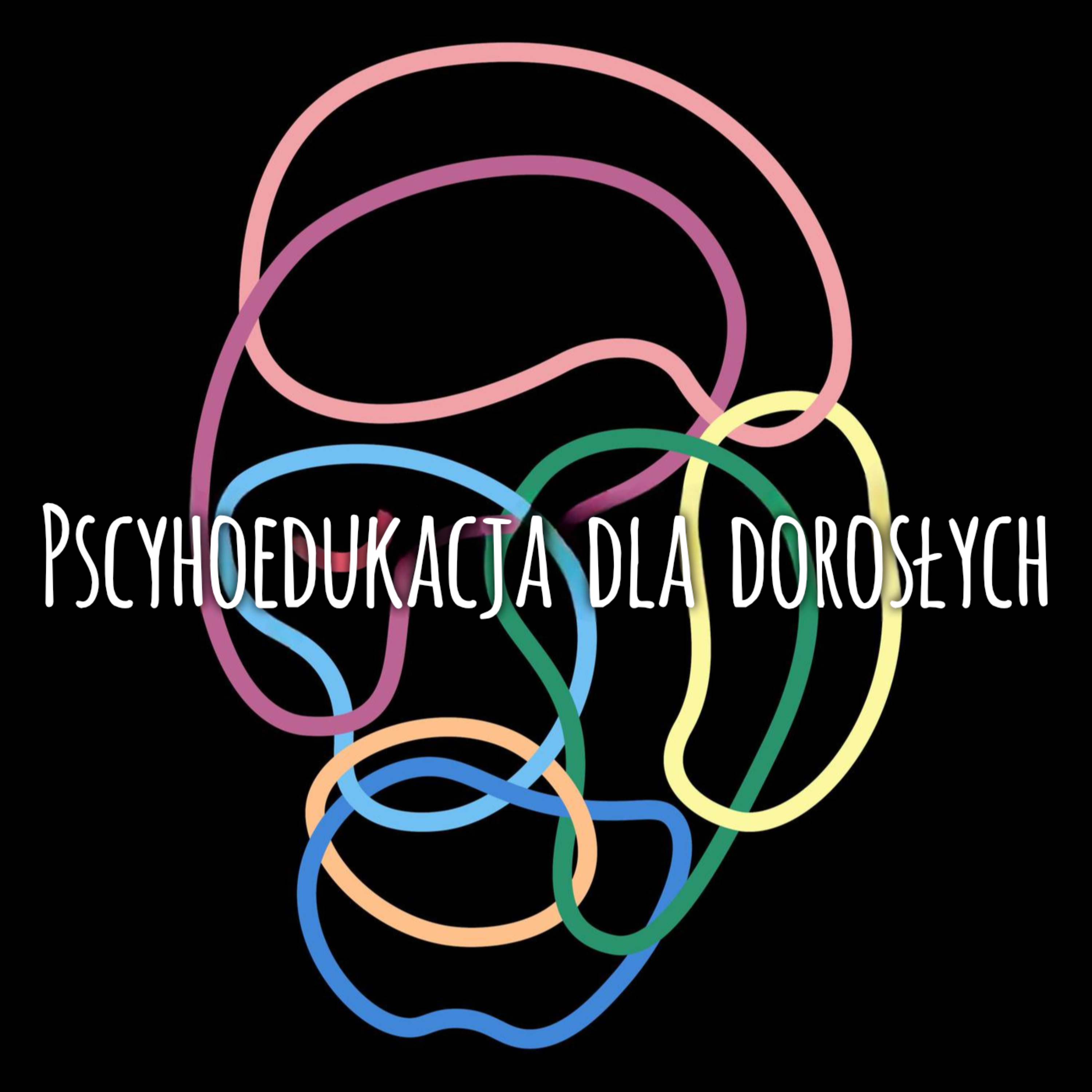 Psychoedukacja dla dorosłych podcast artwork