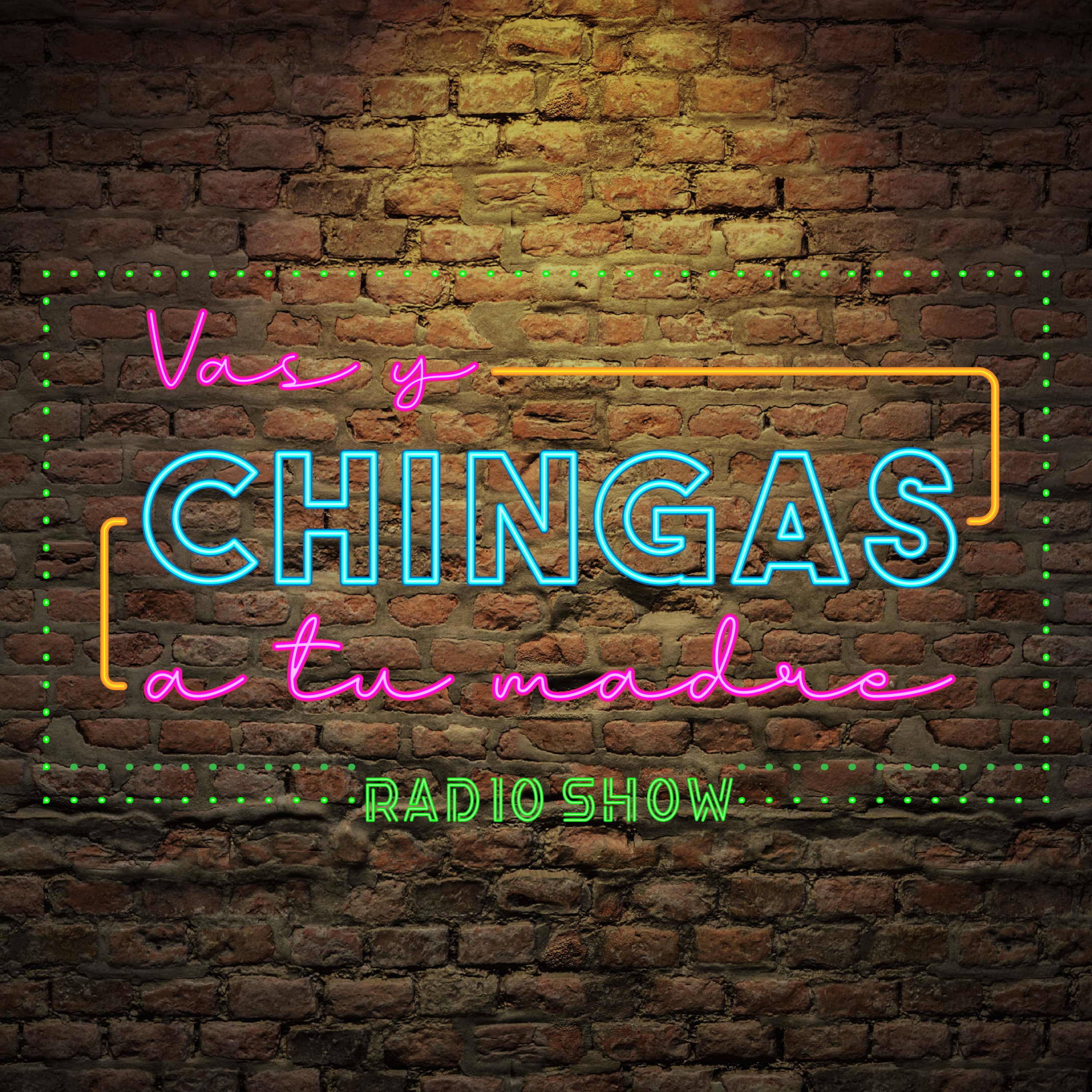 Vas y chingas a tu madre radio show podcast artwork