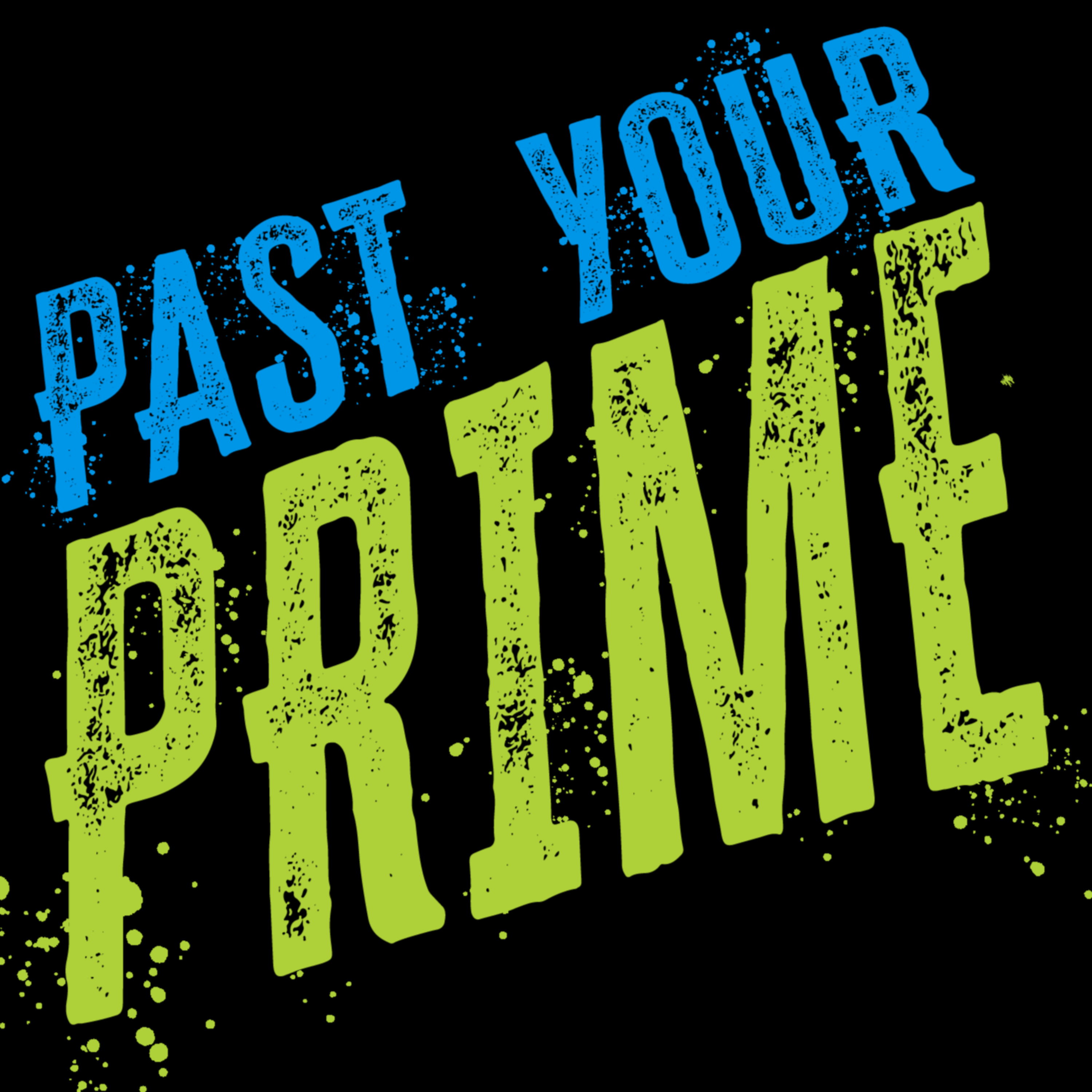 Past Your Prime