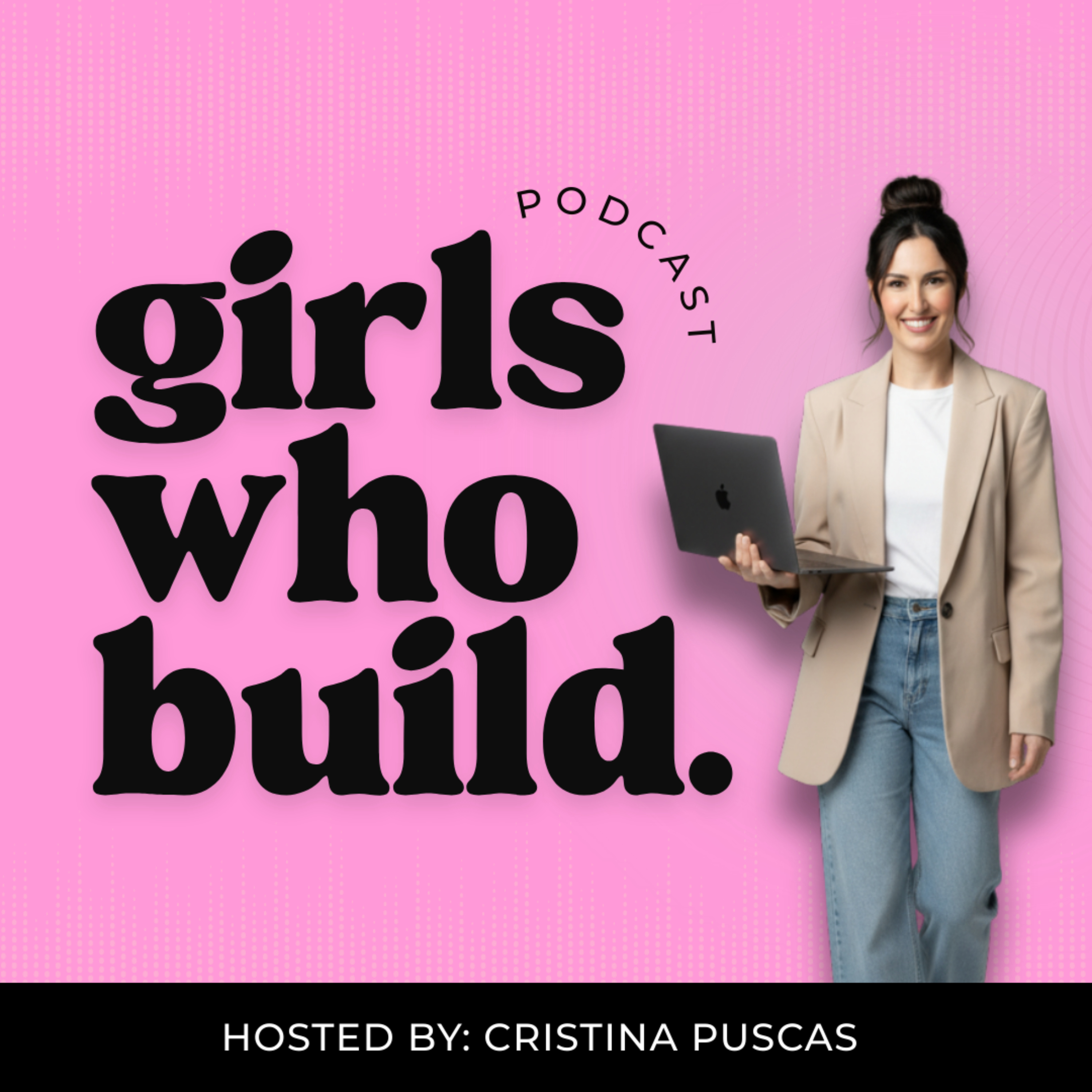 Girls Who Build podcast artwork