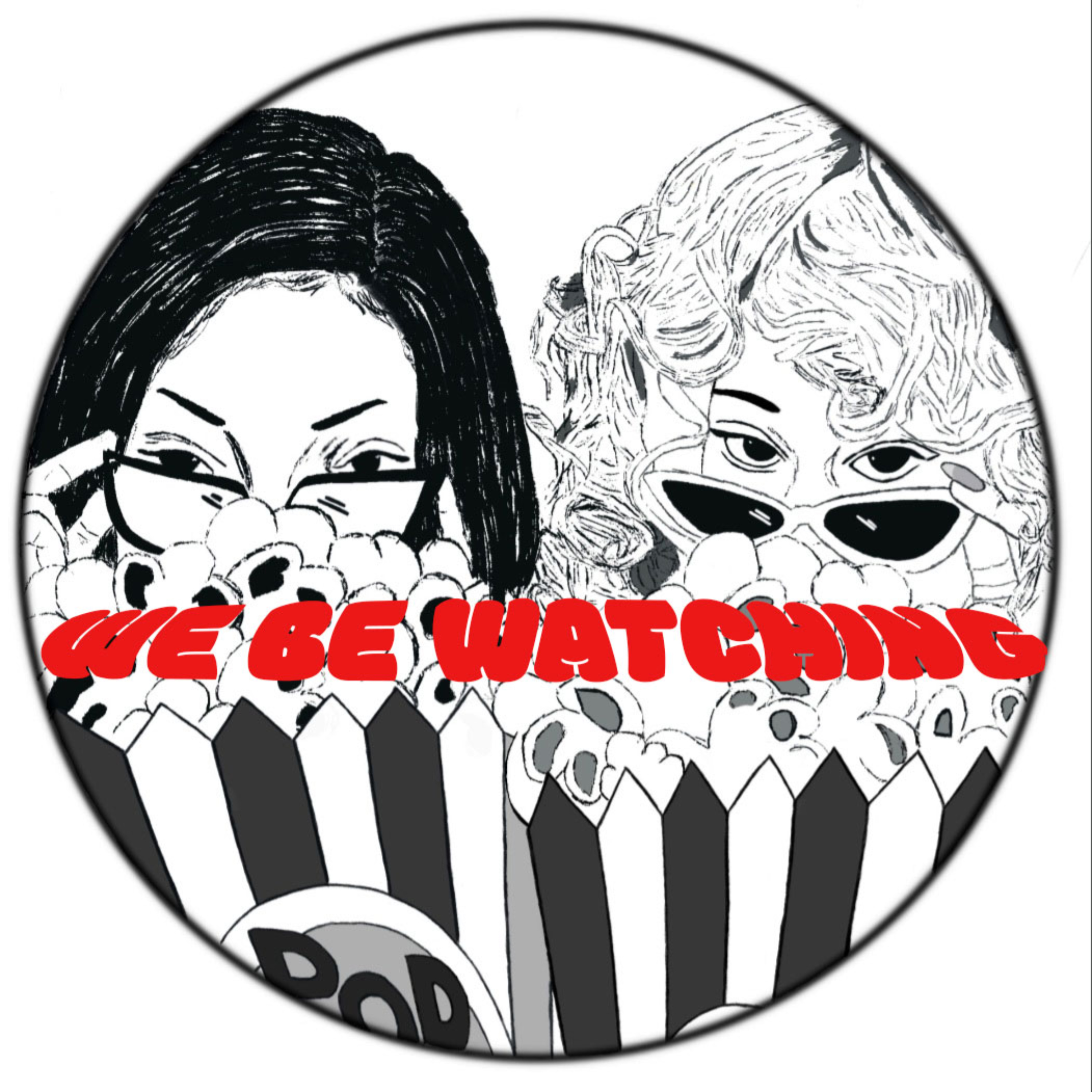 We Be Watching