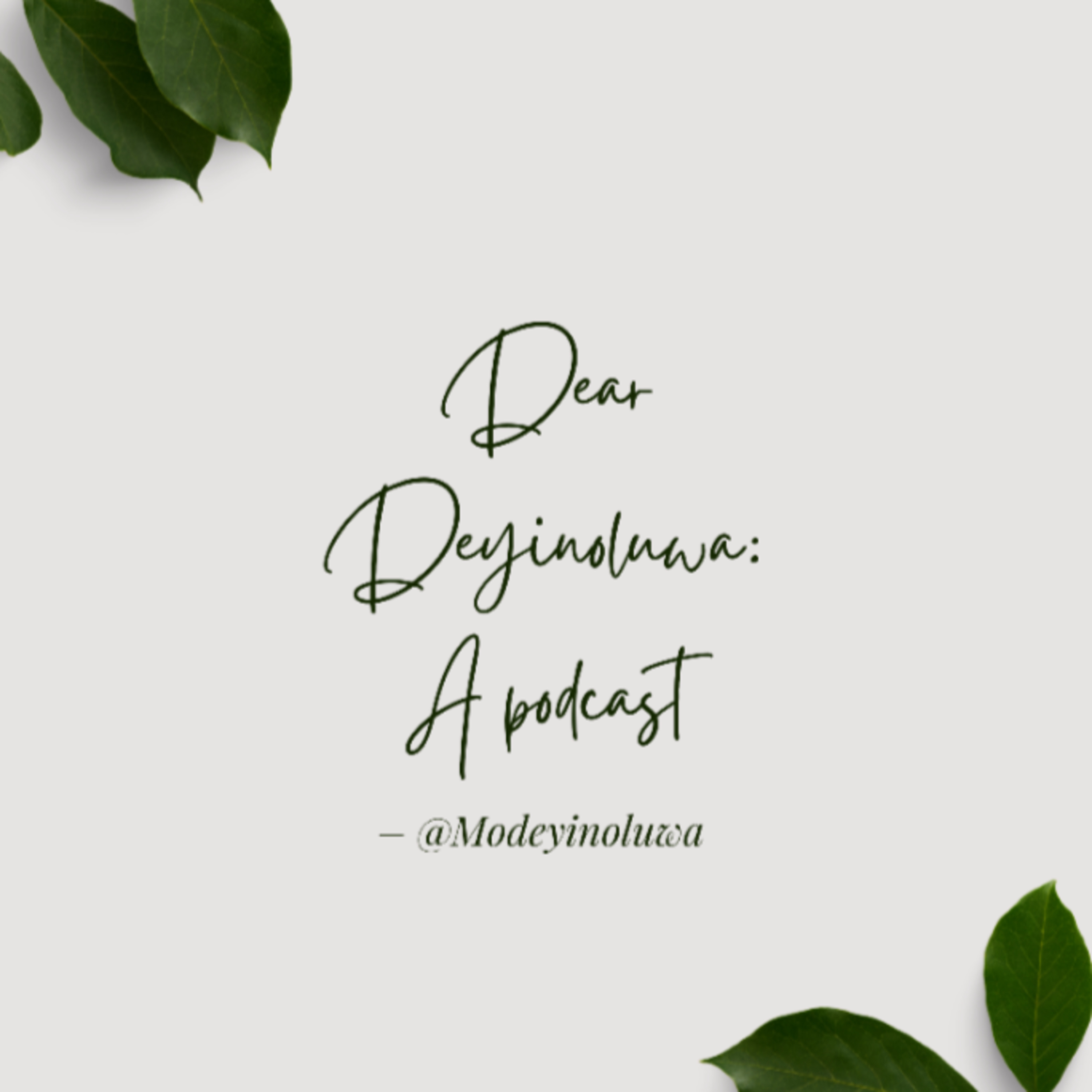 Dear Deyinoluwa,