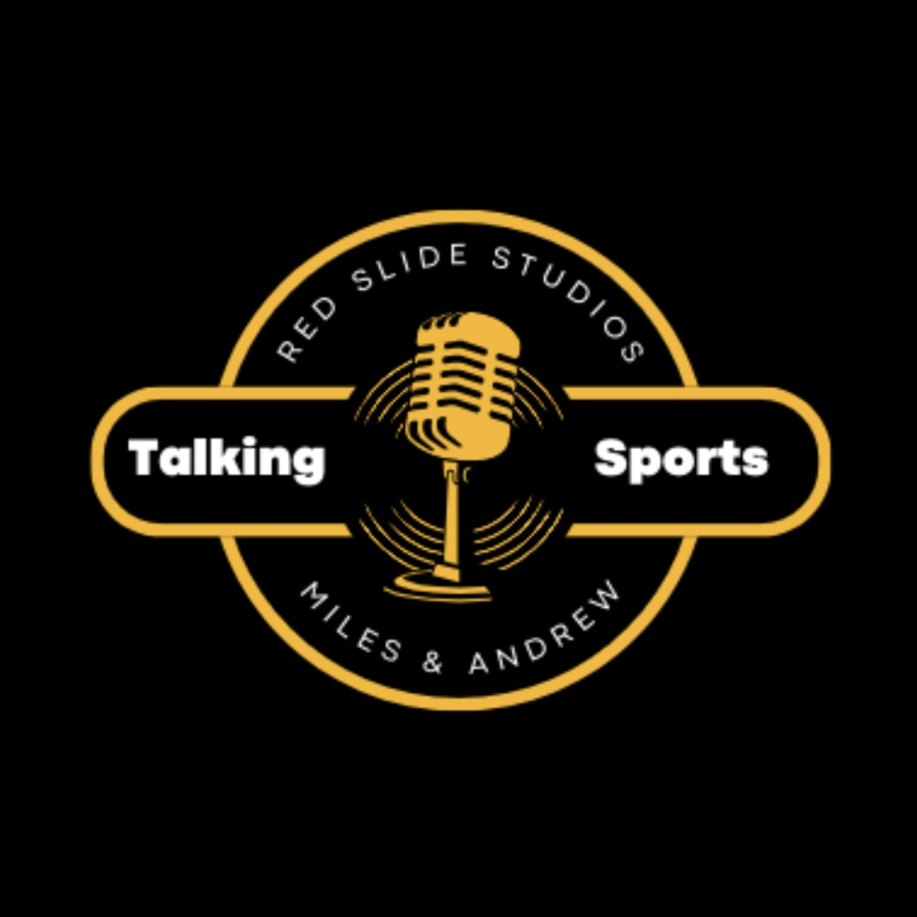 Talking Sports w Miles and Andrew