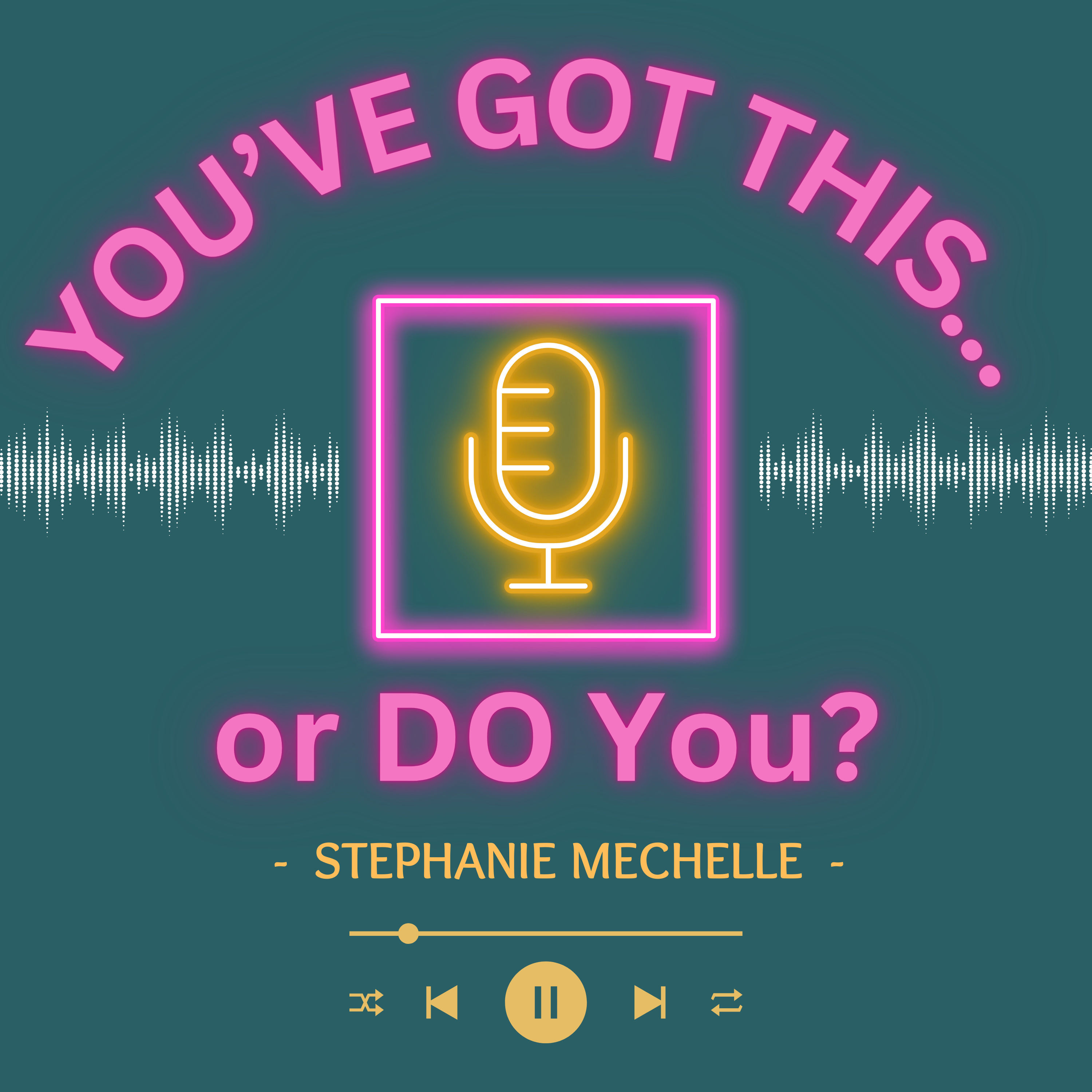 You\'ve Got This...or DO You?