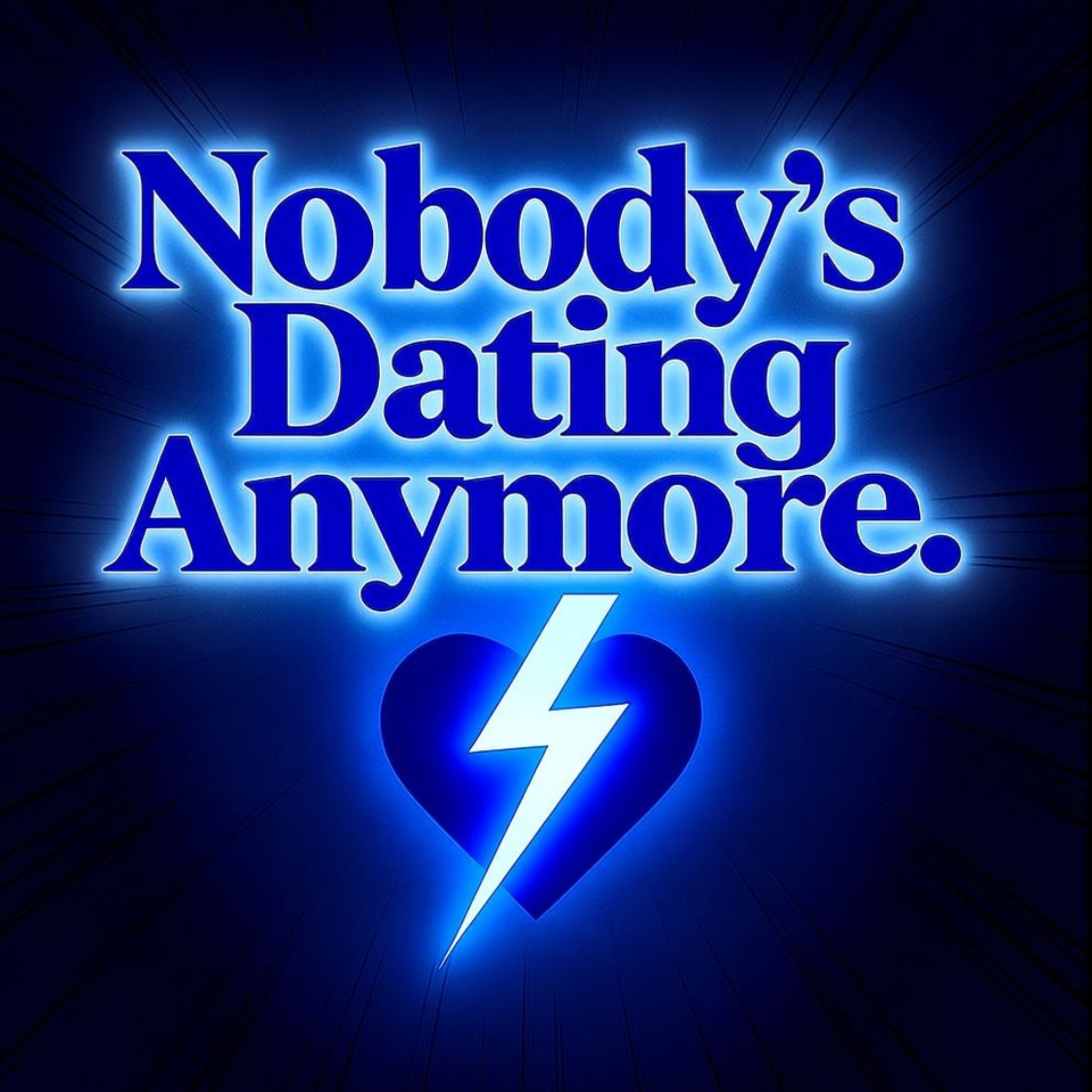 Nobody's Dating Anymore by Wolfiieve podcast artwork