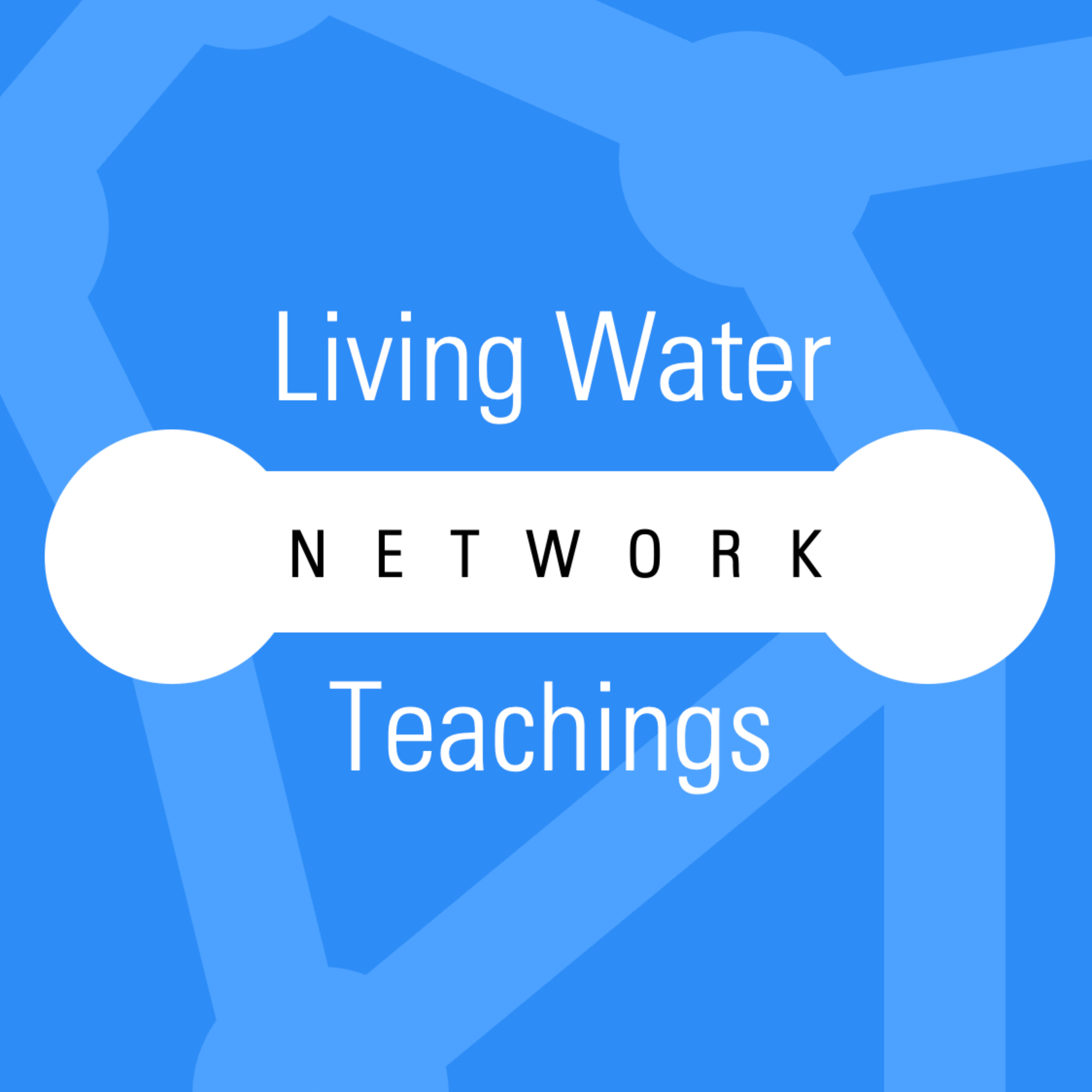 Living Water Network Teachings podcast artwork