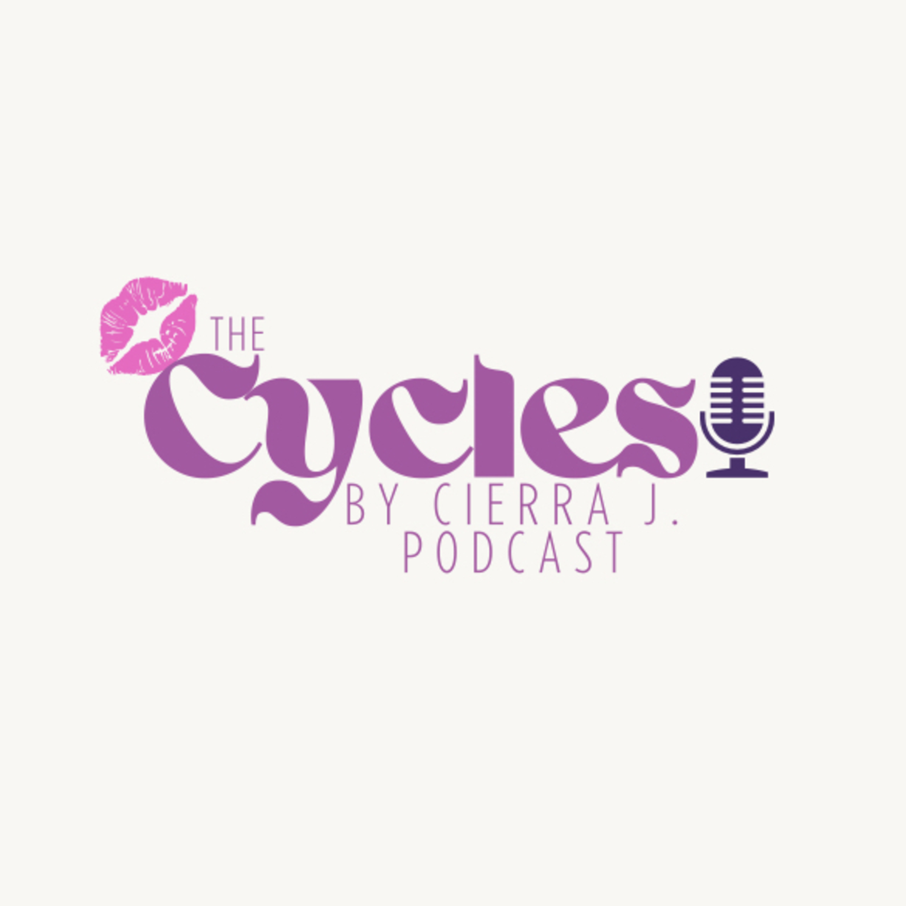The Cycles by Cierra J podcast artwork
