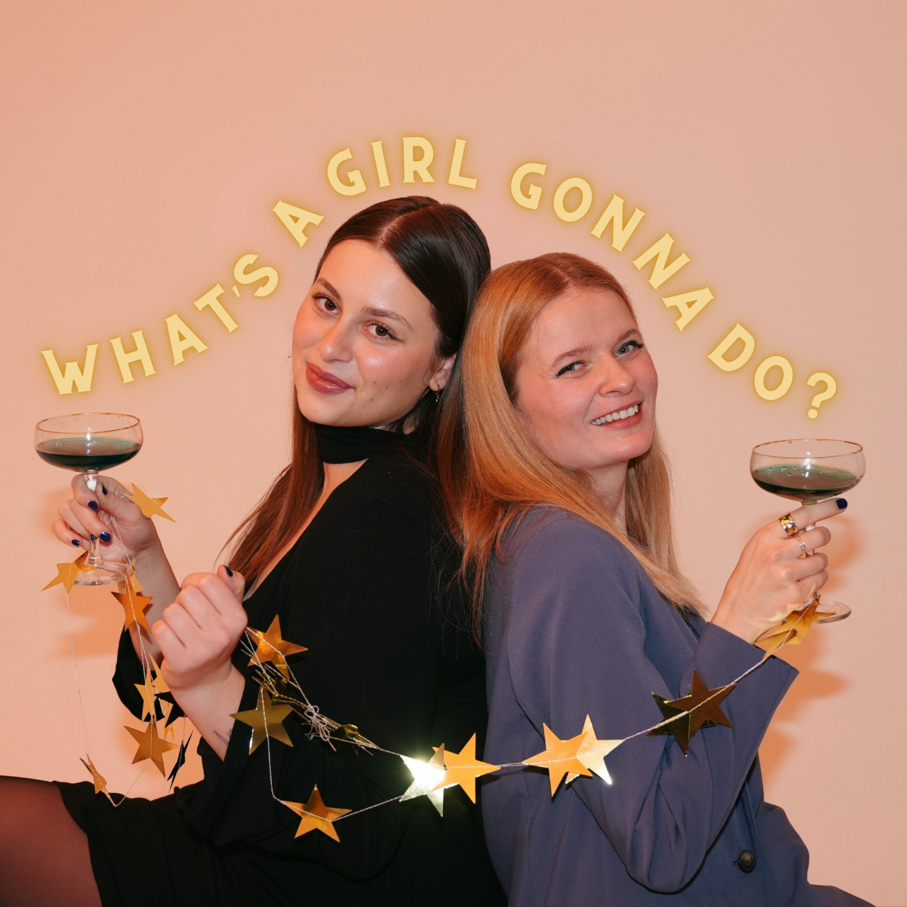 What's a girl gonna do? podcast artwork