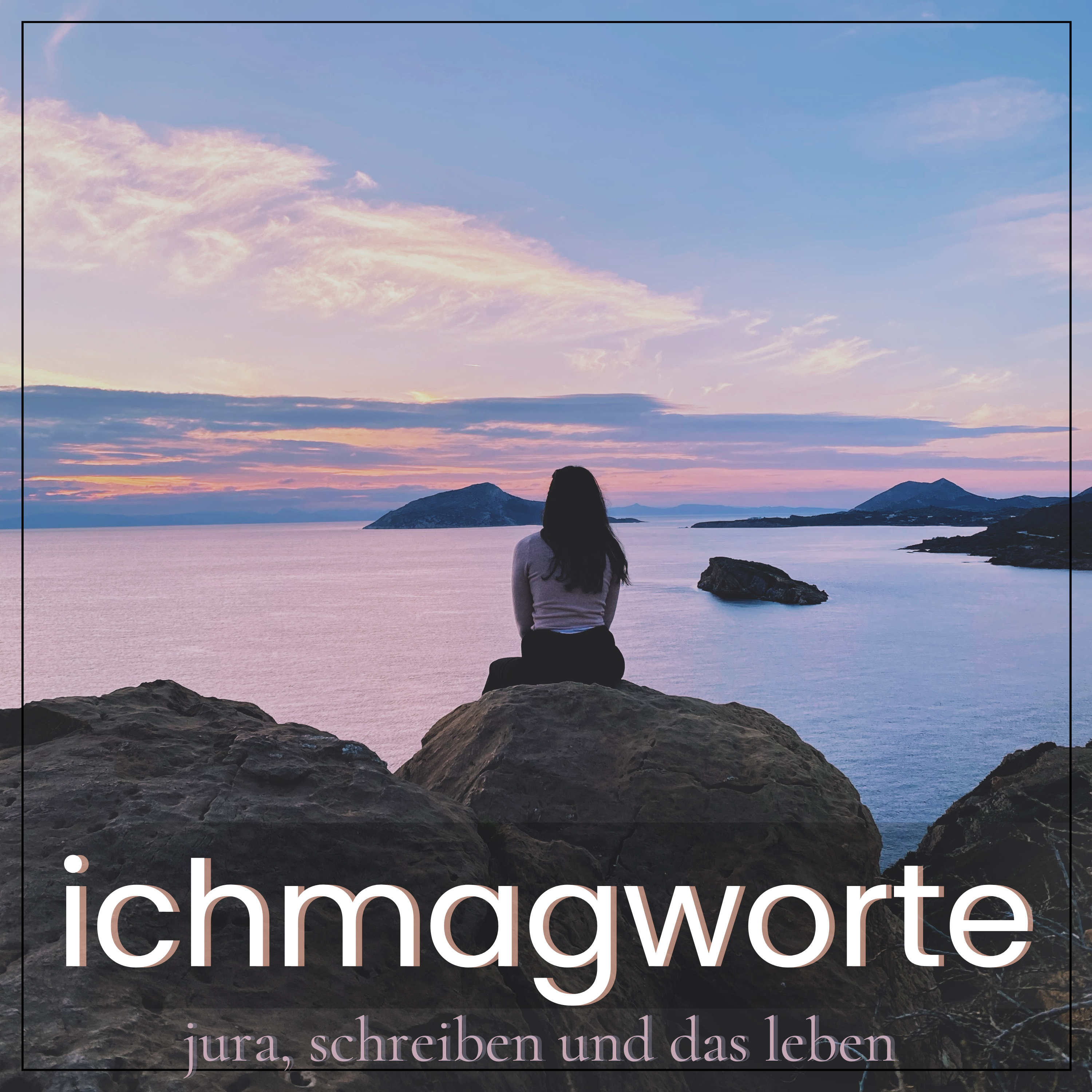 ichmagworte - jura, schreiben und das leben
