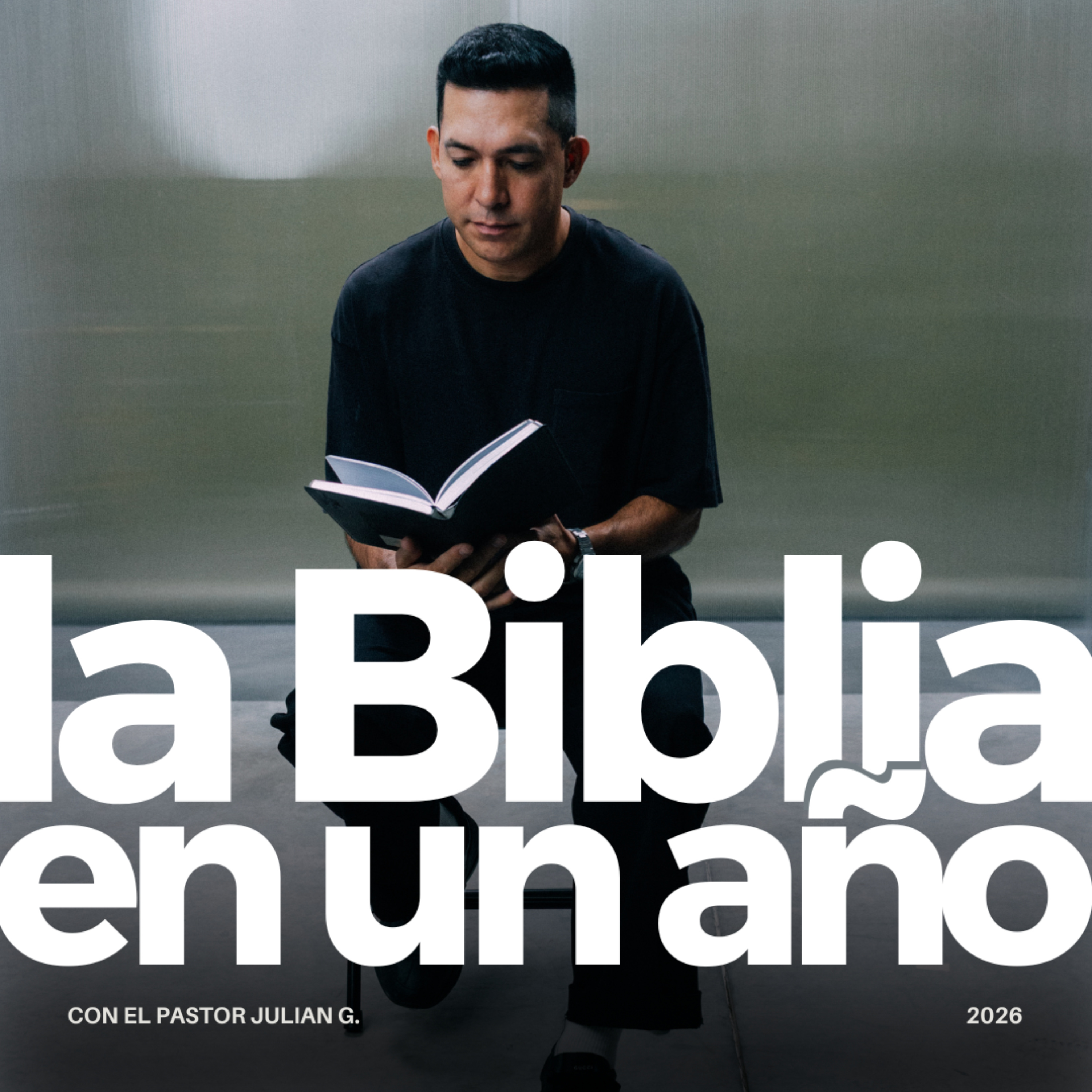 La Biblia en Un Año (con el pastor Julian G.)