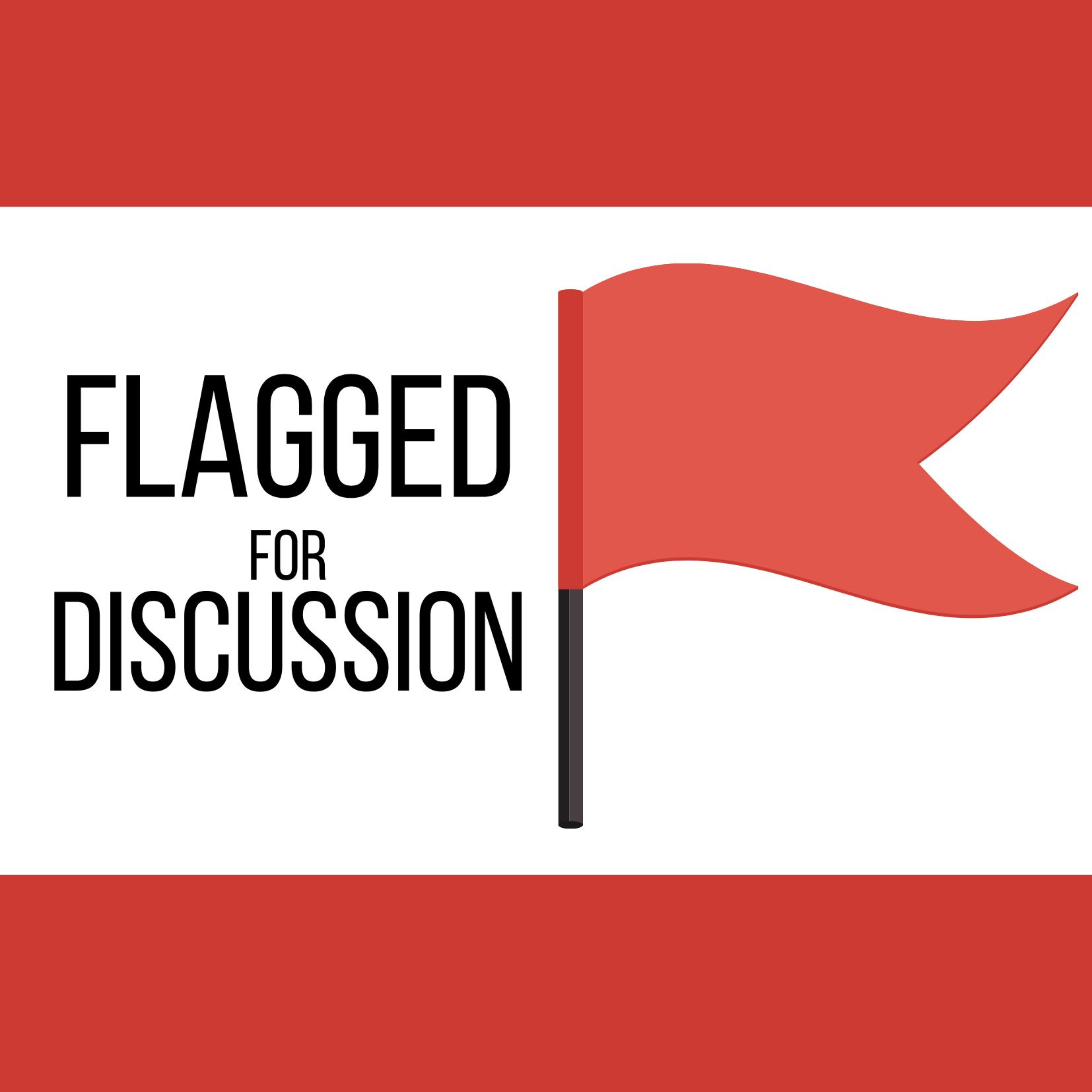 Flagged For Discussion podcast artwork