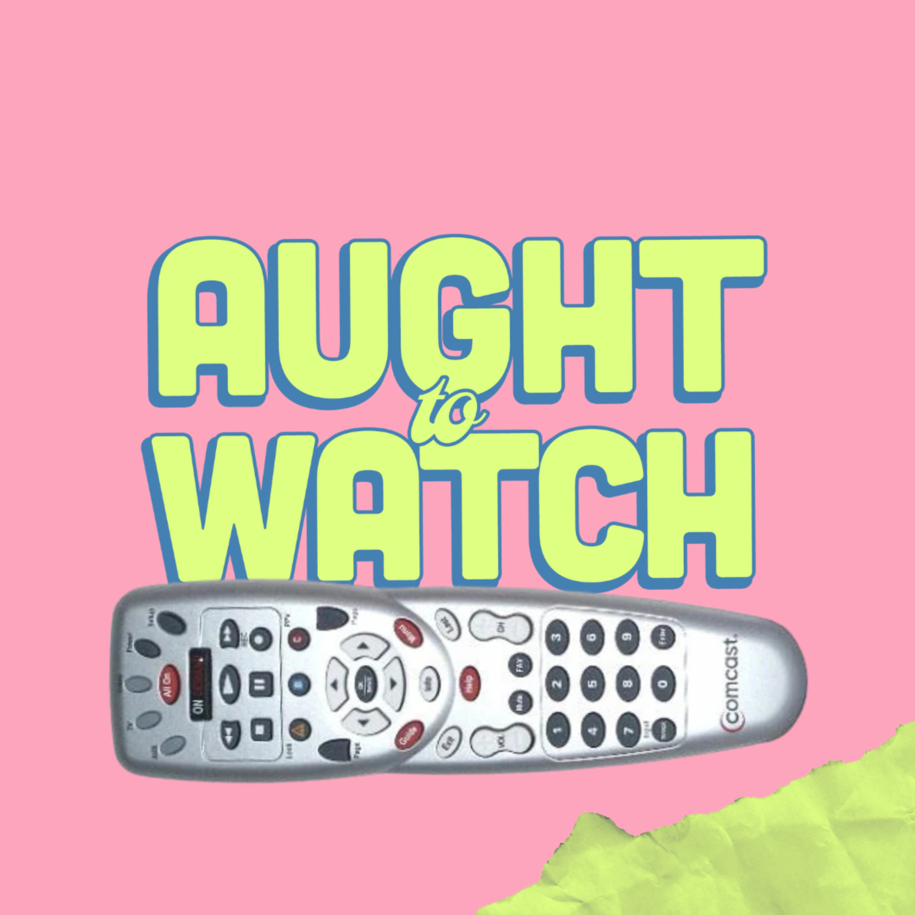 Aught To Watch