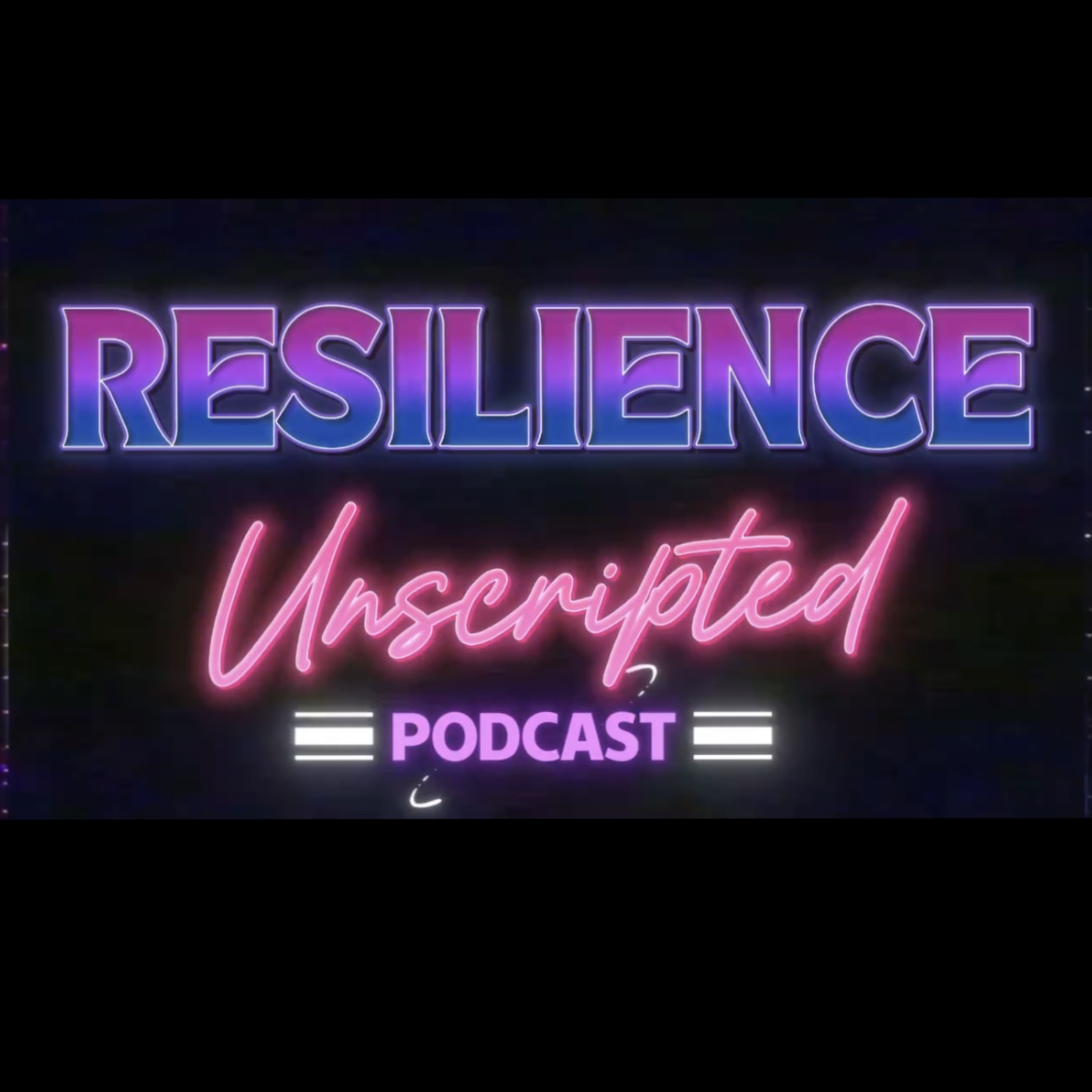 Resilience Unscripted