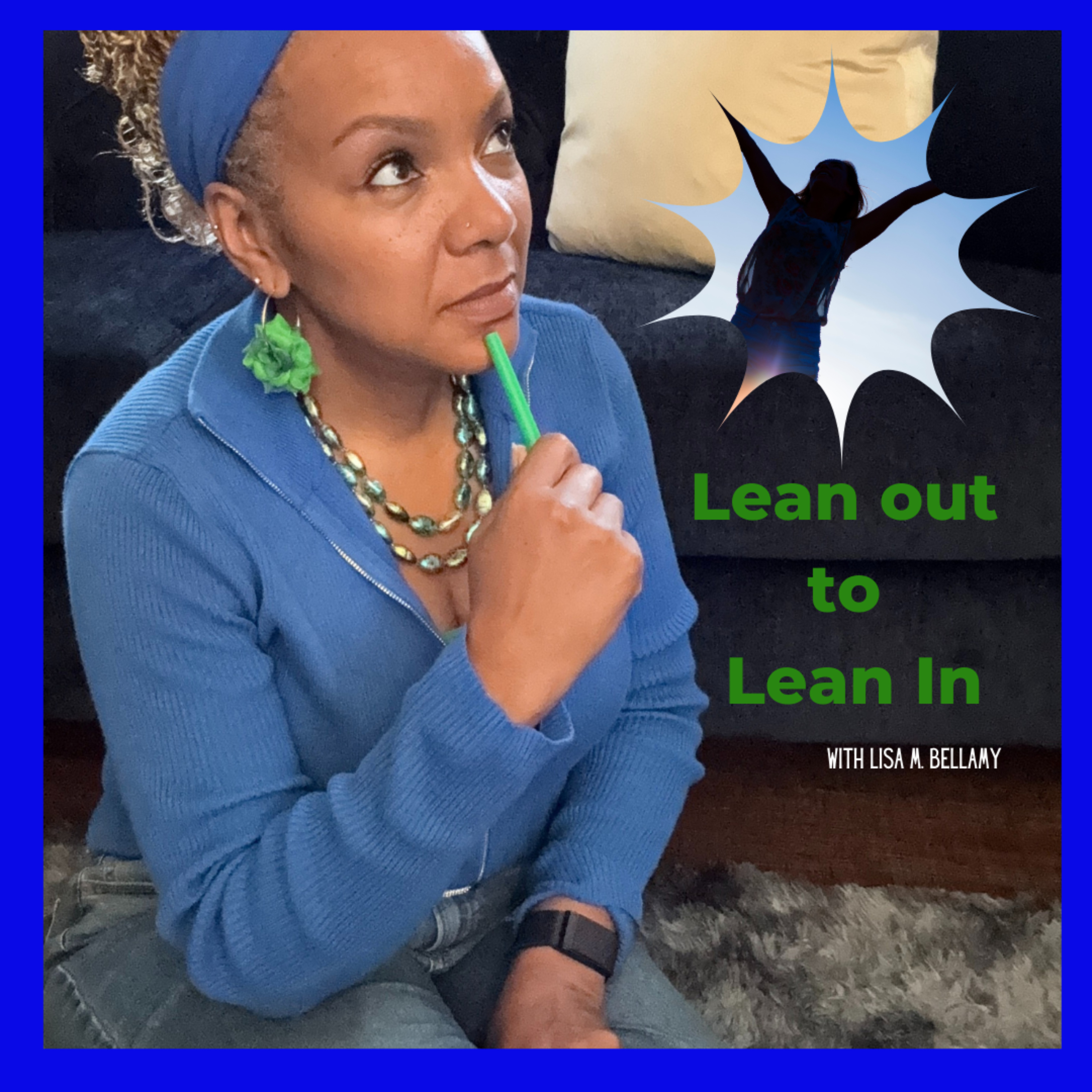 Lean Out to Lean In