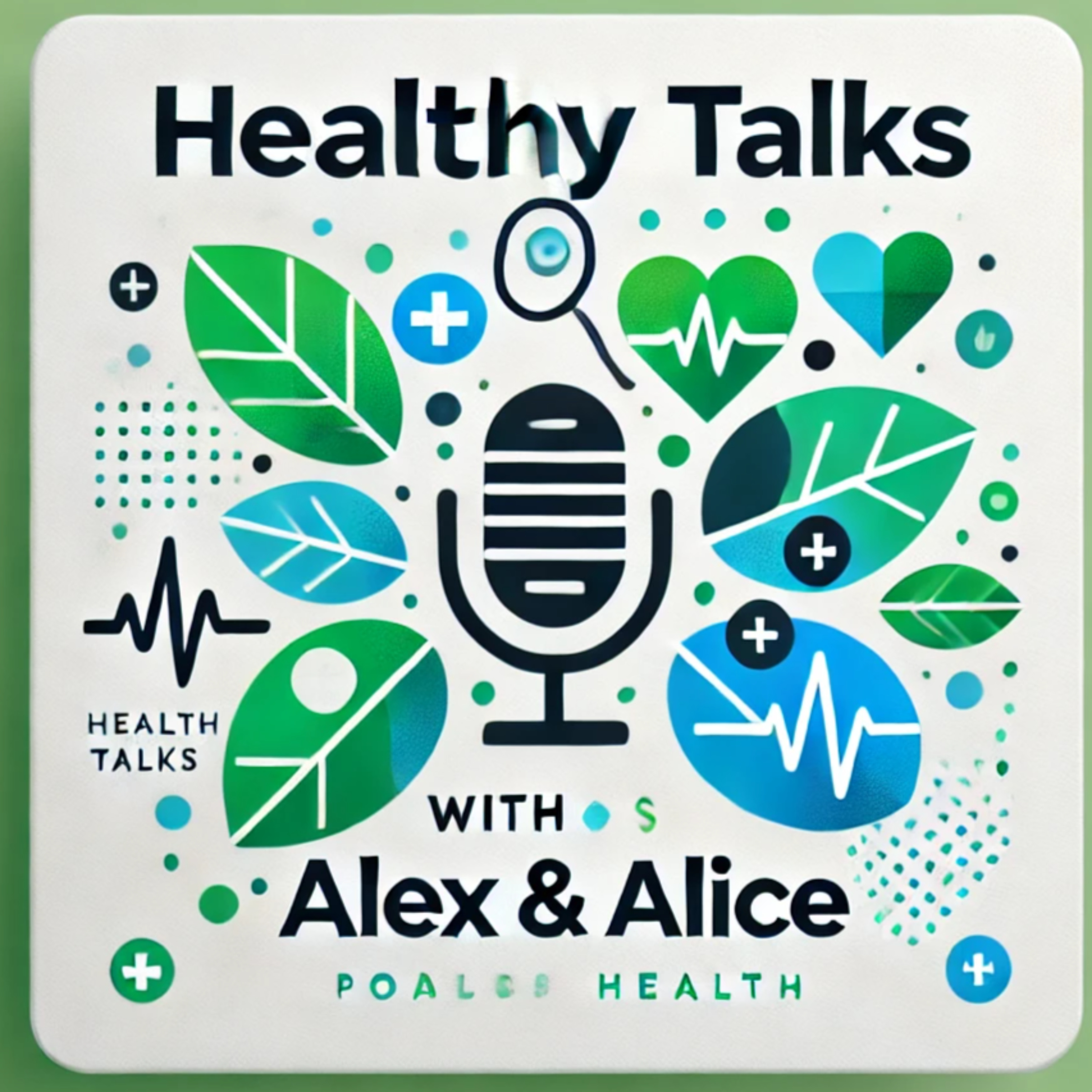 Healthy Talks with Alex & Alice podcast artwork