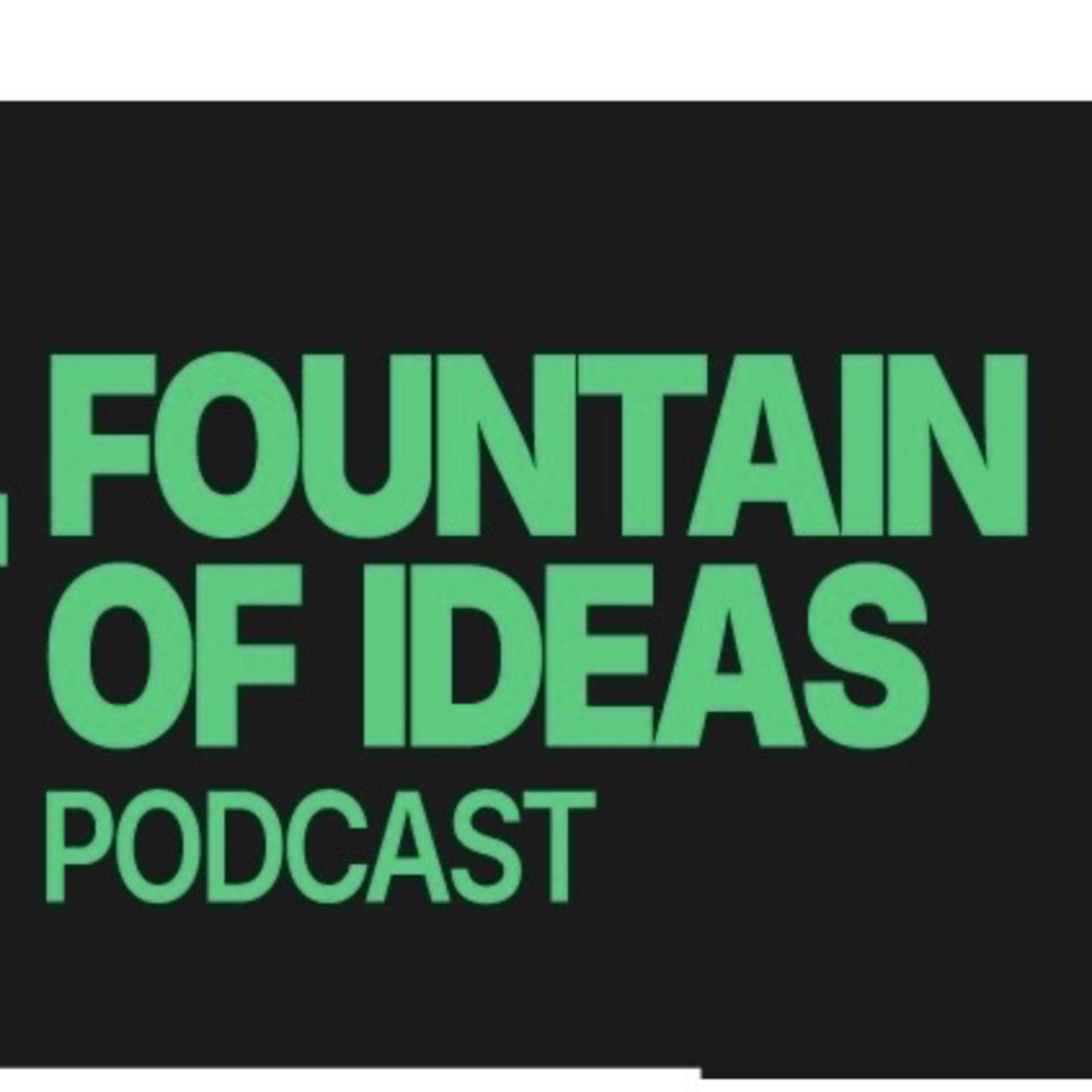 Fountain Of Ideas Podcast podcast artwork