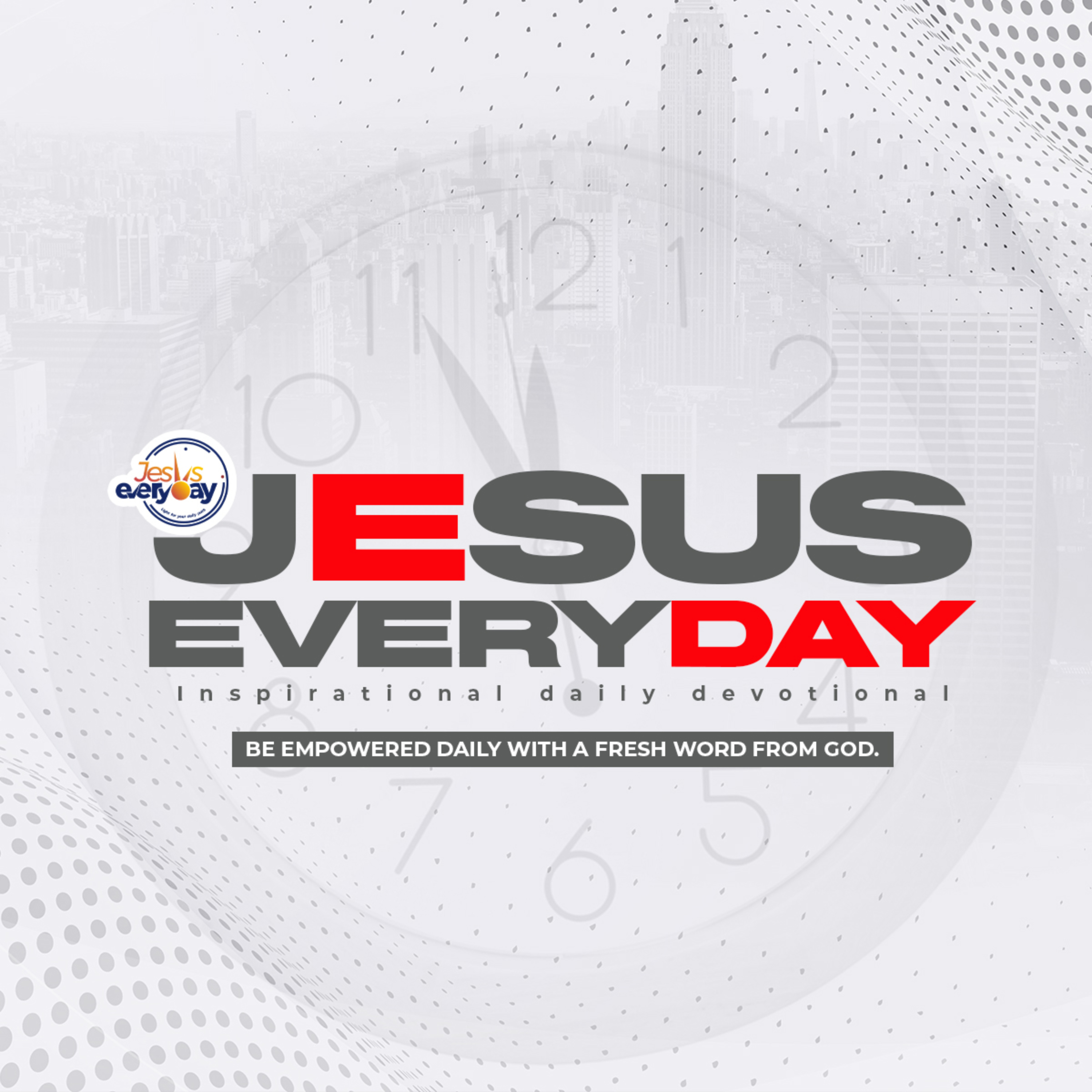 JESUS EVERYDAY: Light for your daily path.